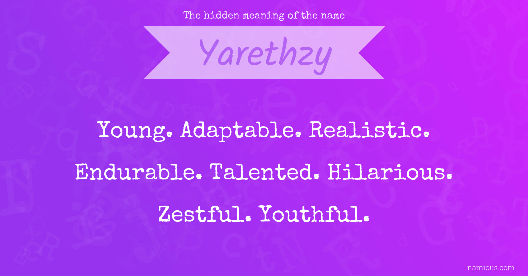 The hidden meaning of the name Yarethzy