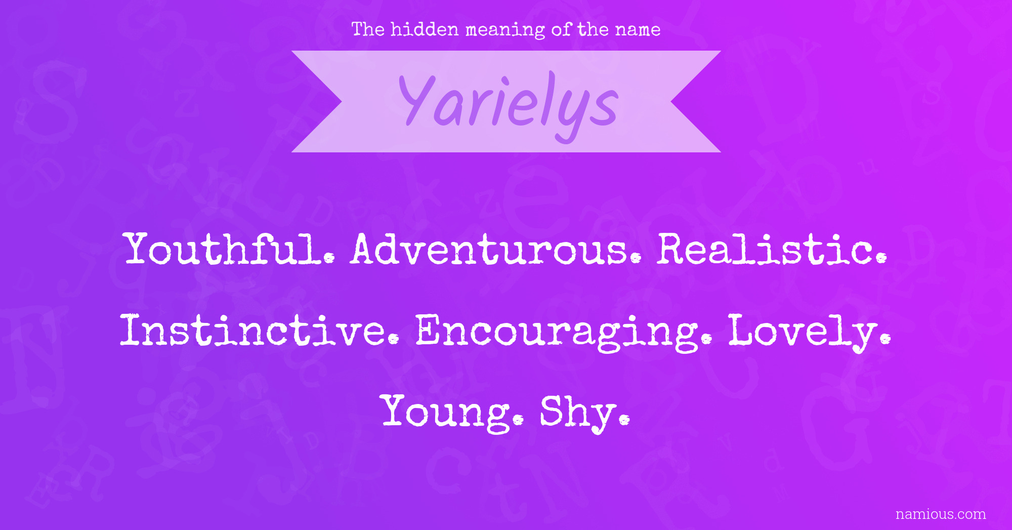 The hidden meaning of the name Yarielys