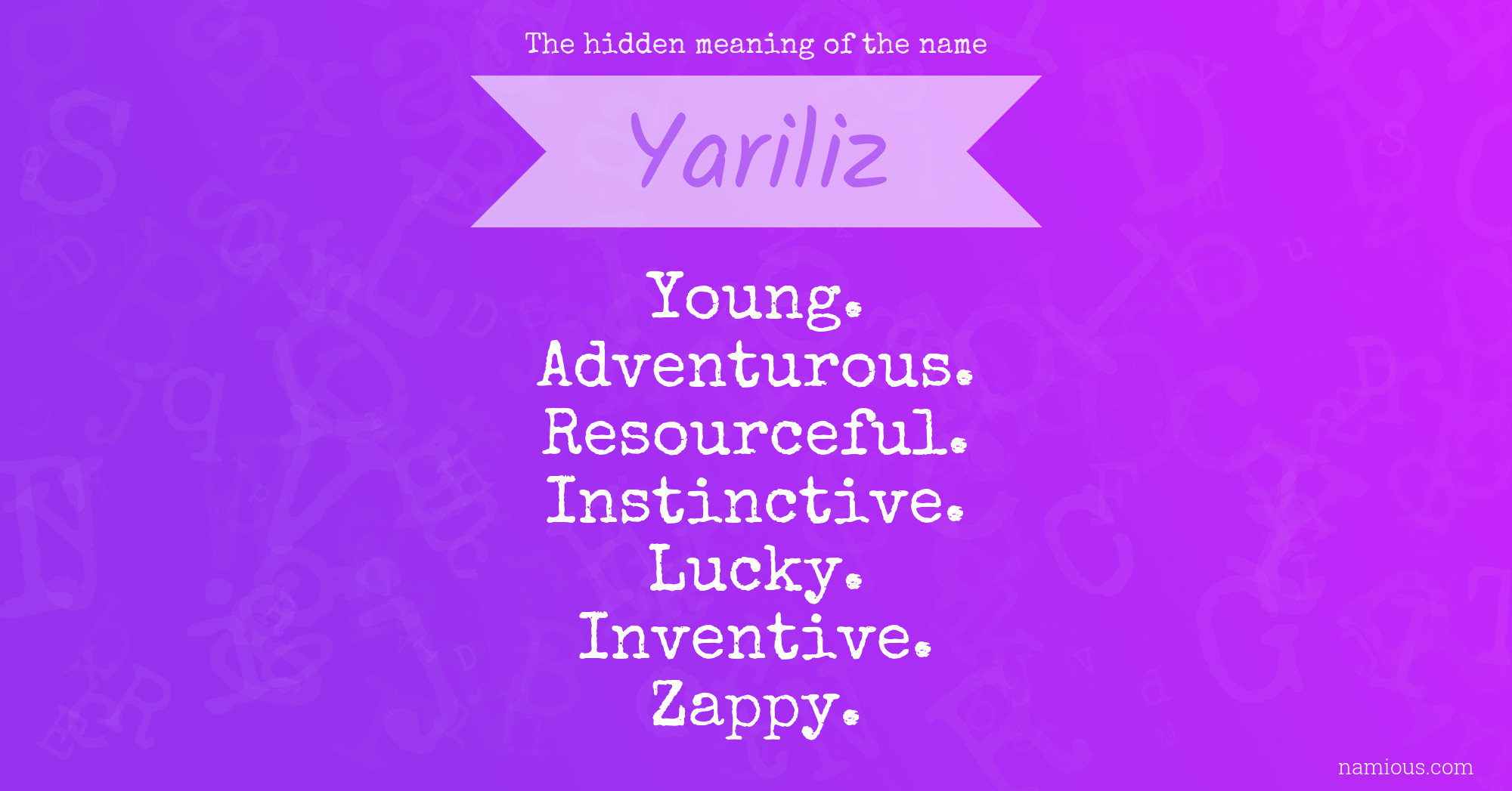 The hidden meaning of the name Yariliz