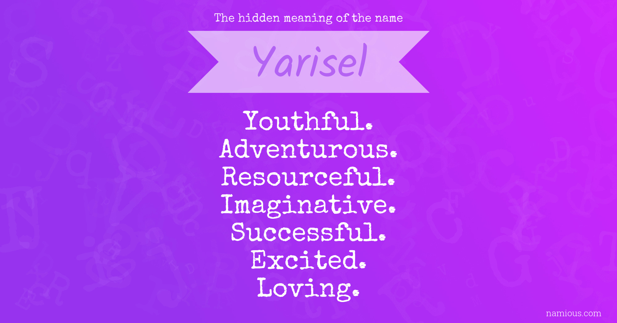 The hidden meaning of the name Yarisel