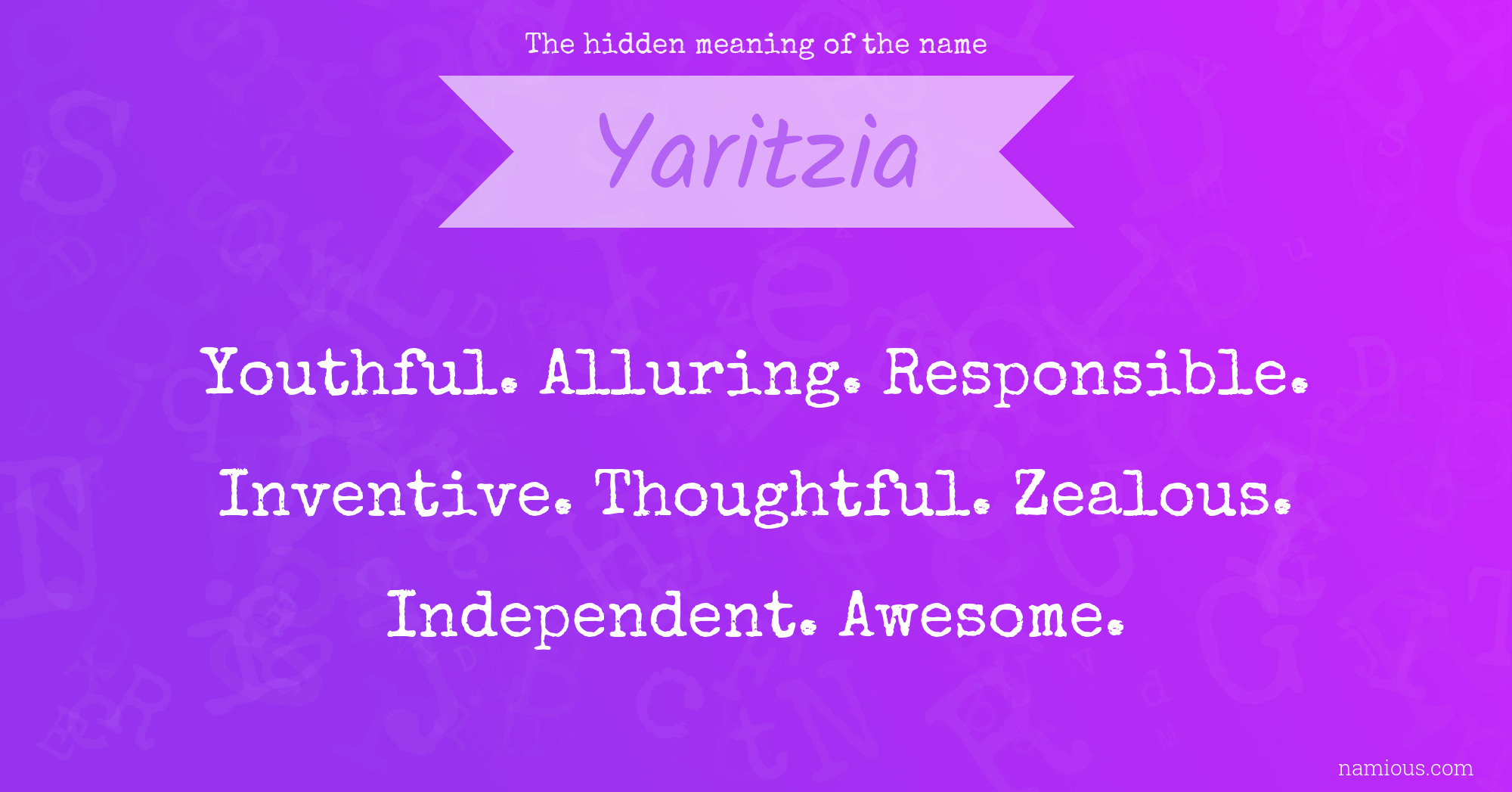 The hidden meaning of the name Yaritzia