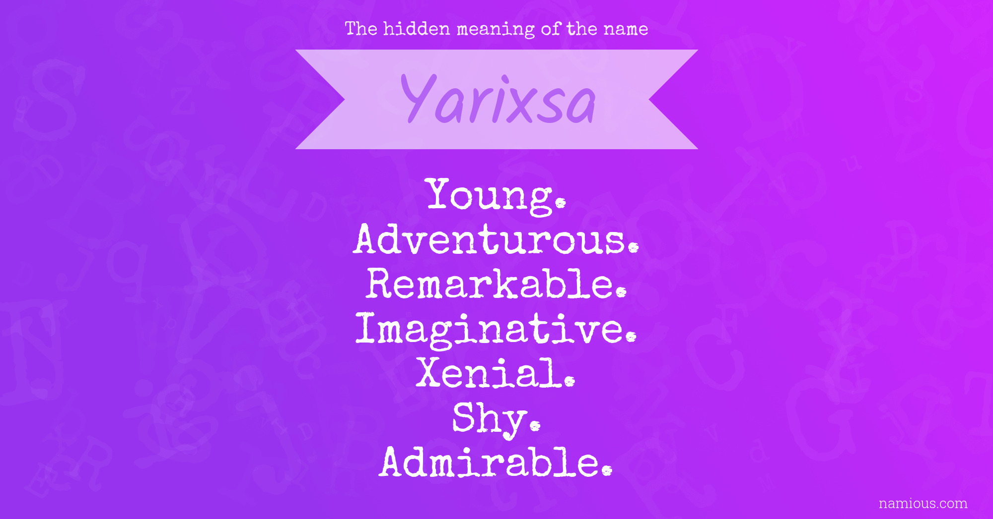 The hidden meaning of the name Yarixsa