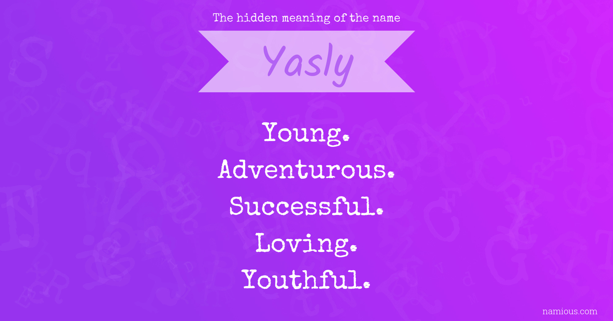 The hidden meaning of the name Yasly