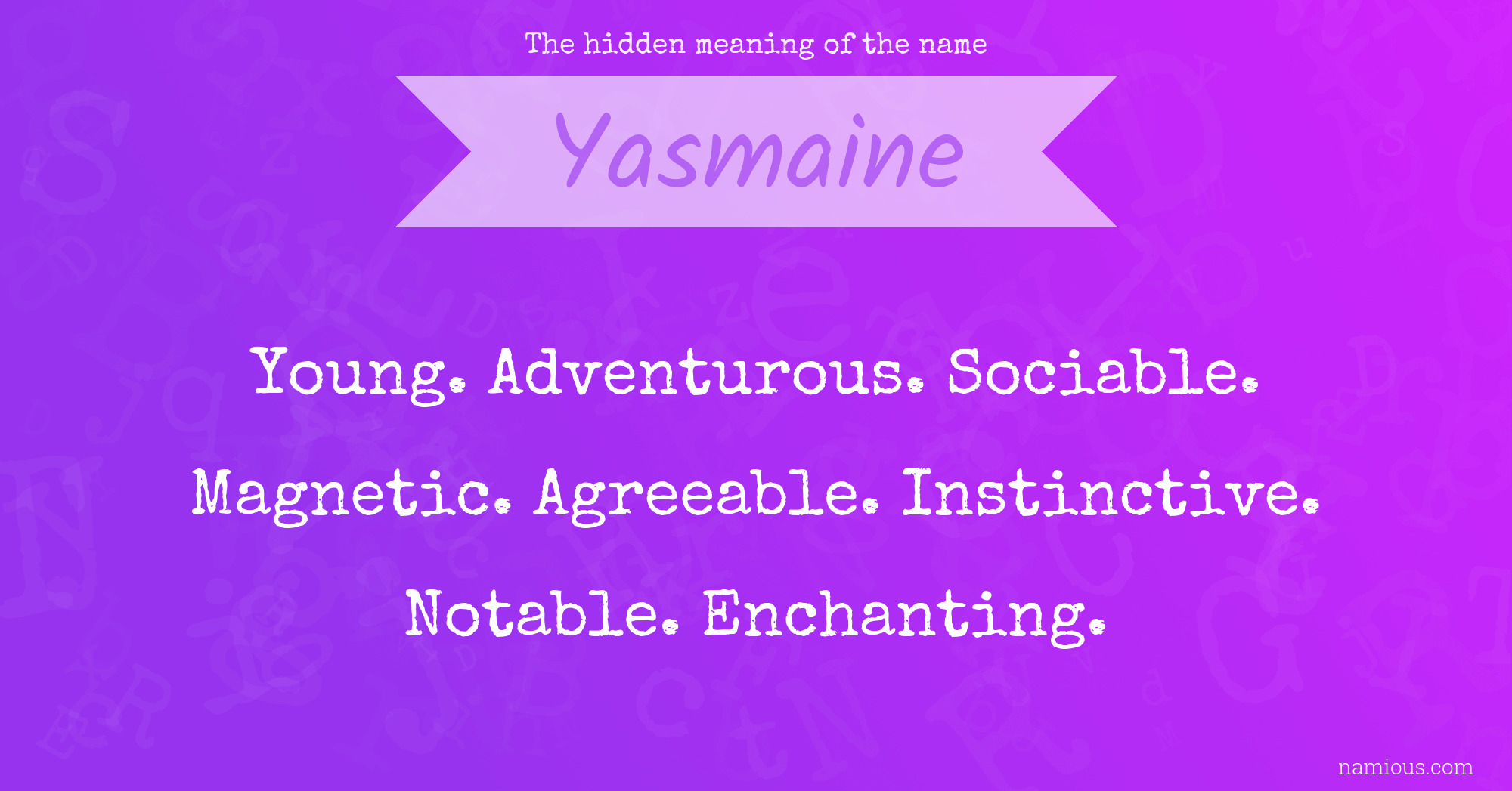 The hidden meaning of the name Yasmaine