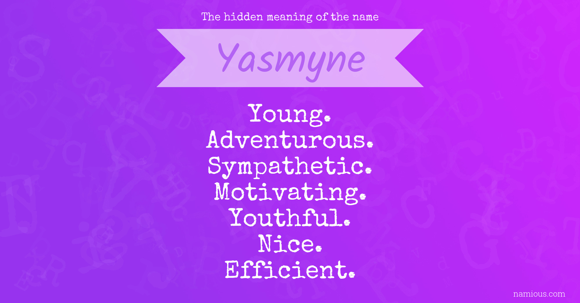 The hidden meaning of the name Yasmyne