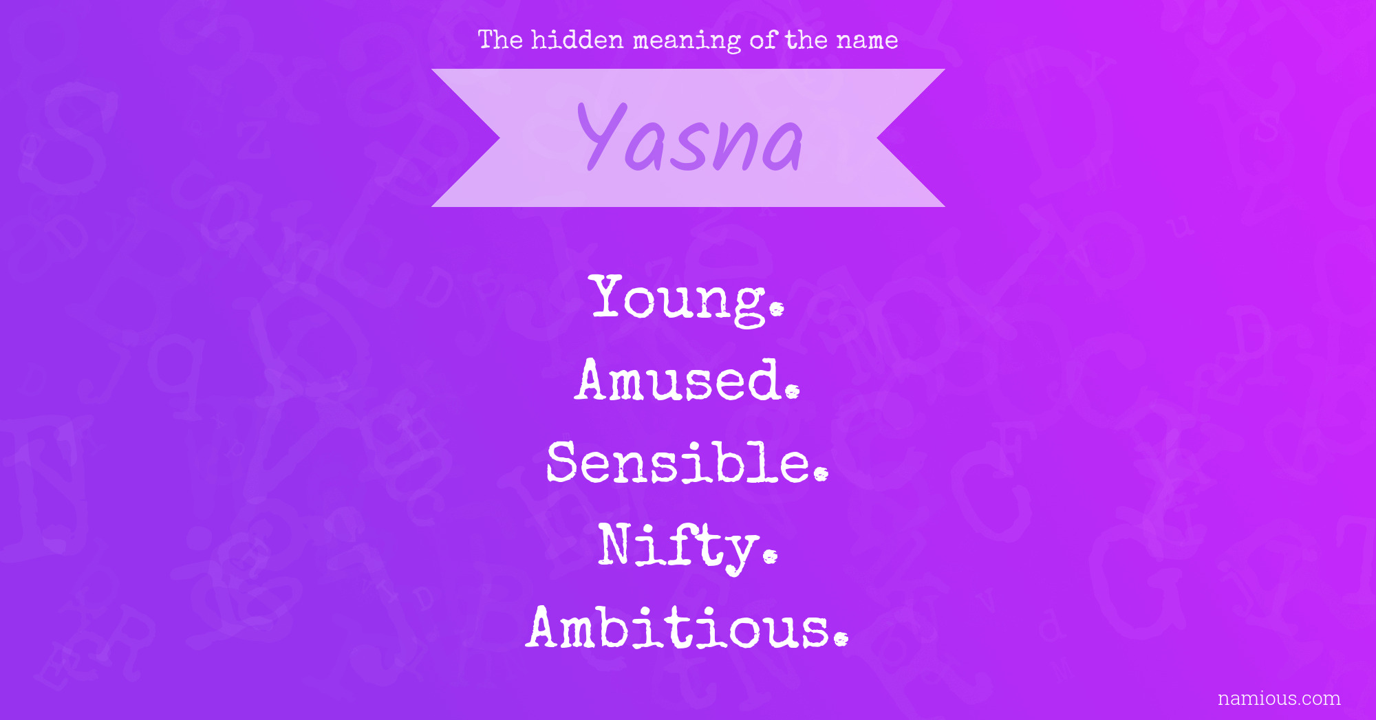 The hidden meaning of the name Yasna