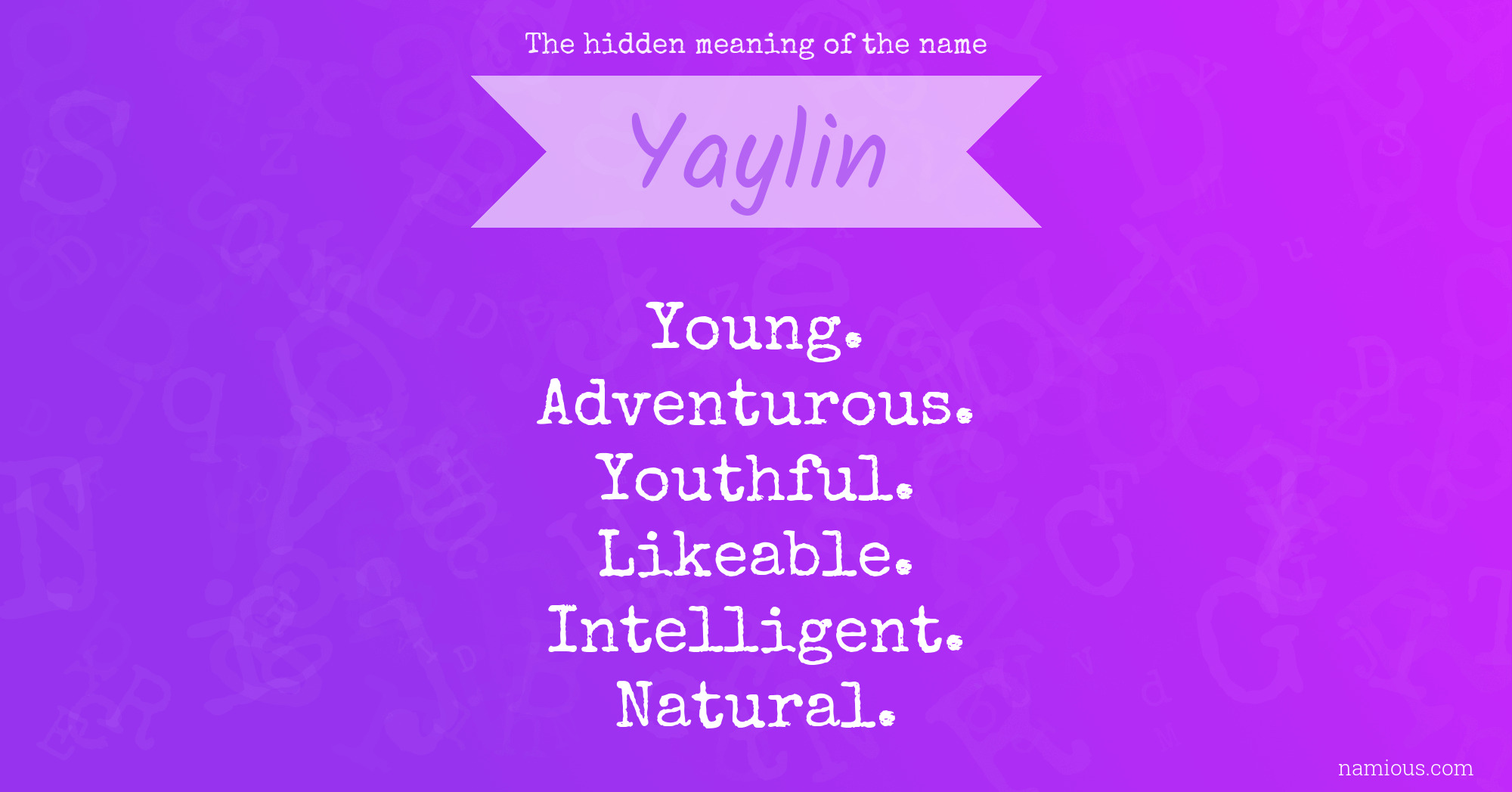 The hidden meaning of the name Yaylin