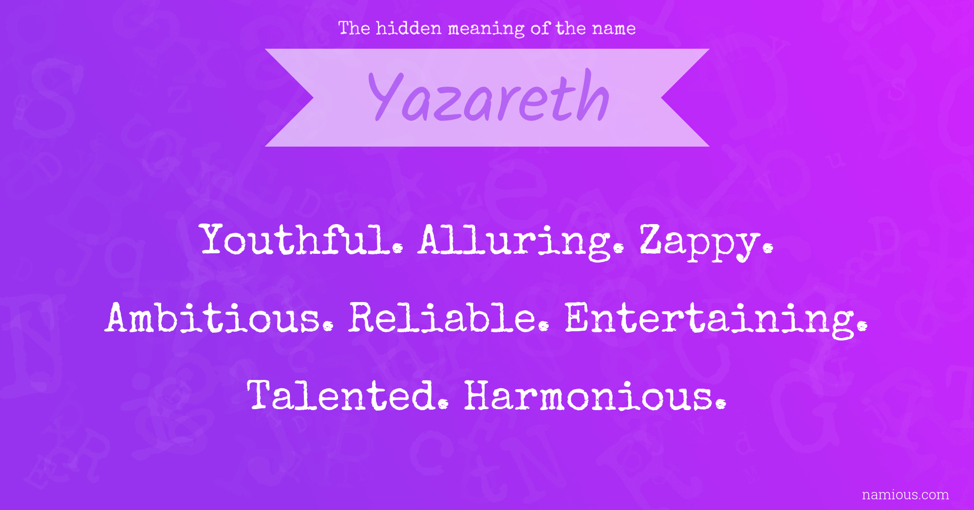 The hidden meaning of the name Yazareth