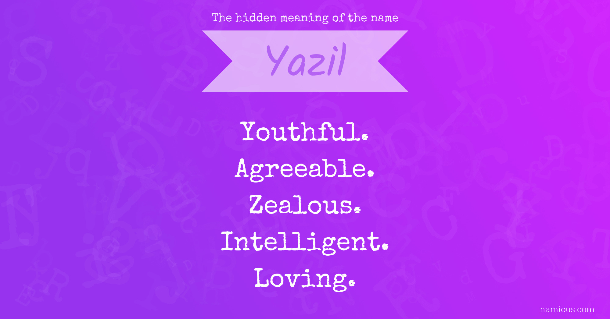 The hidden meaning of the name Yazil