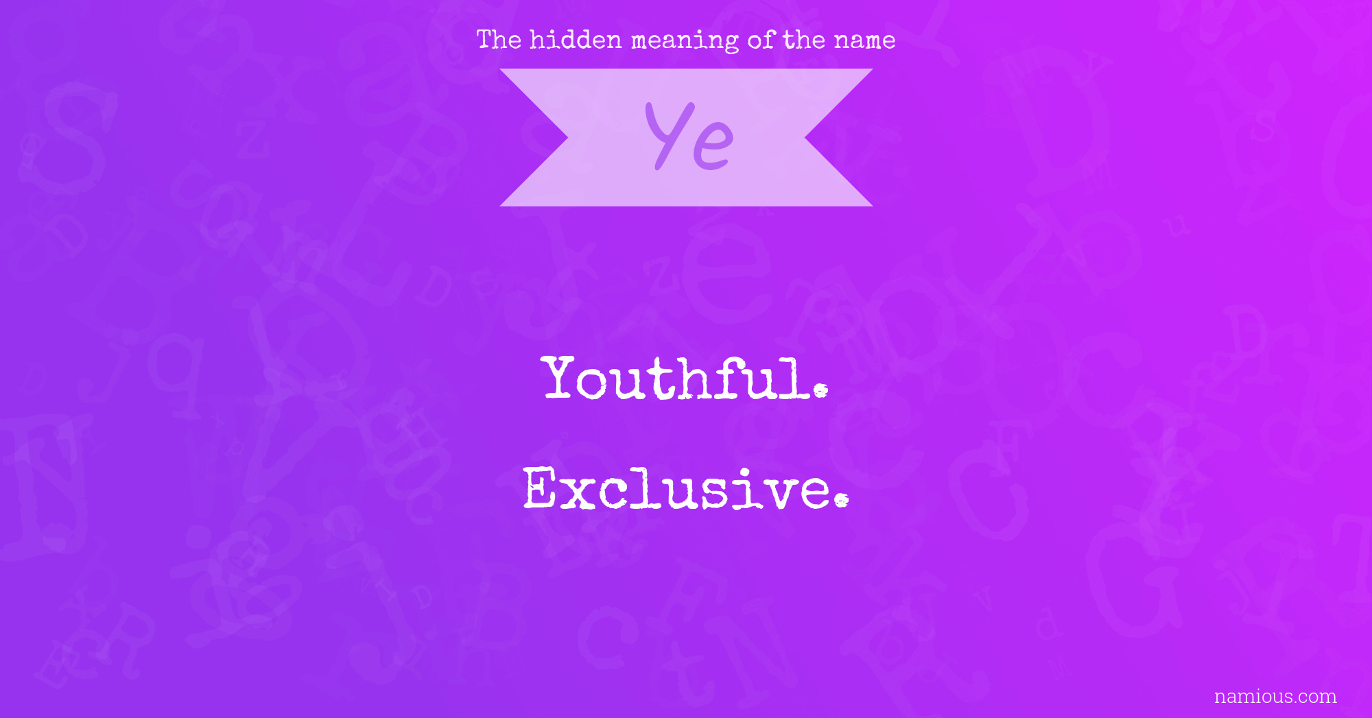 The hidden meaning of the name Ye