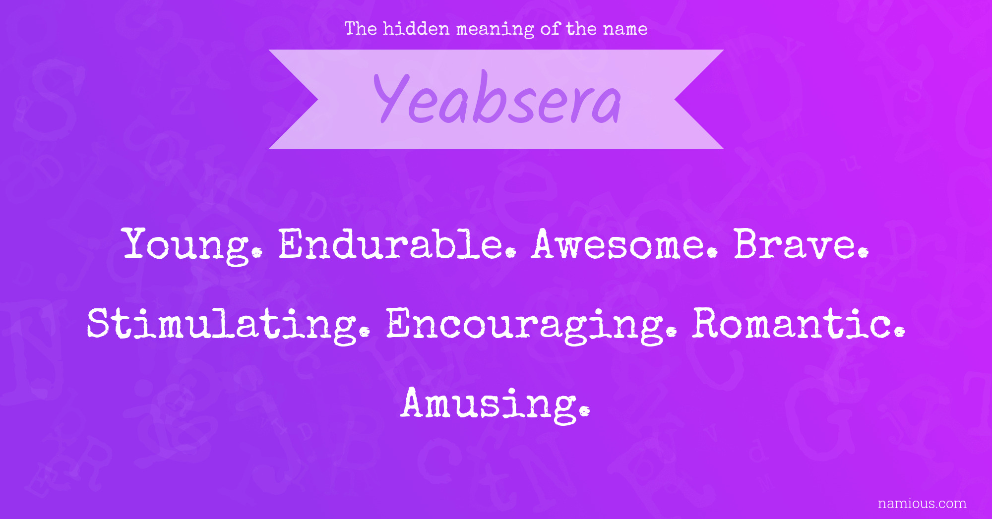 The hidden meaning of the name Yeabsera