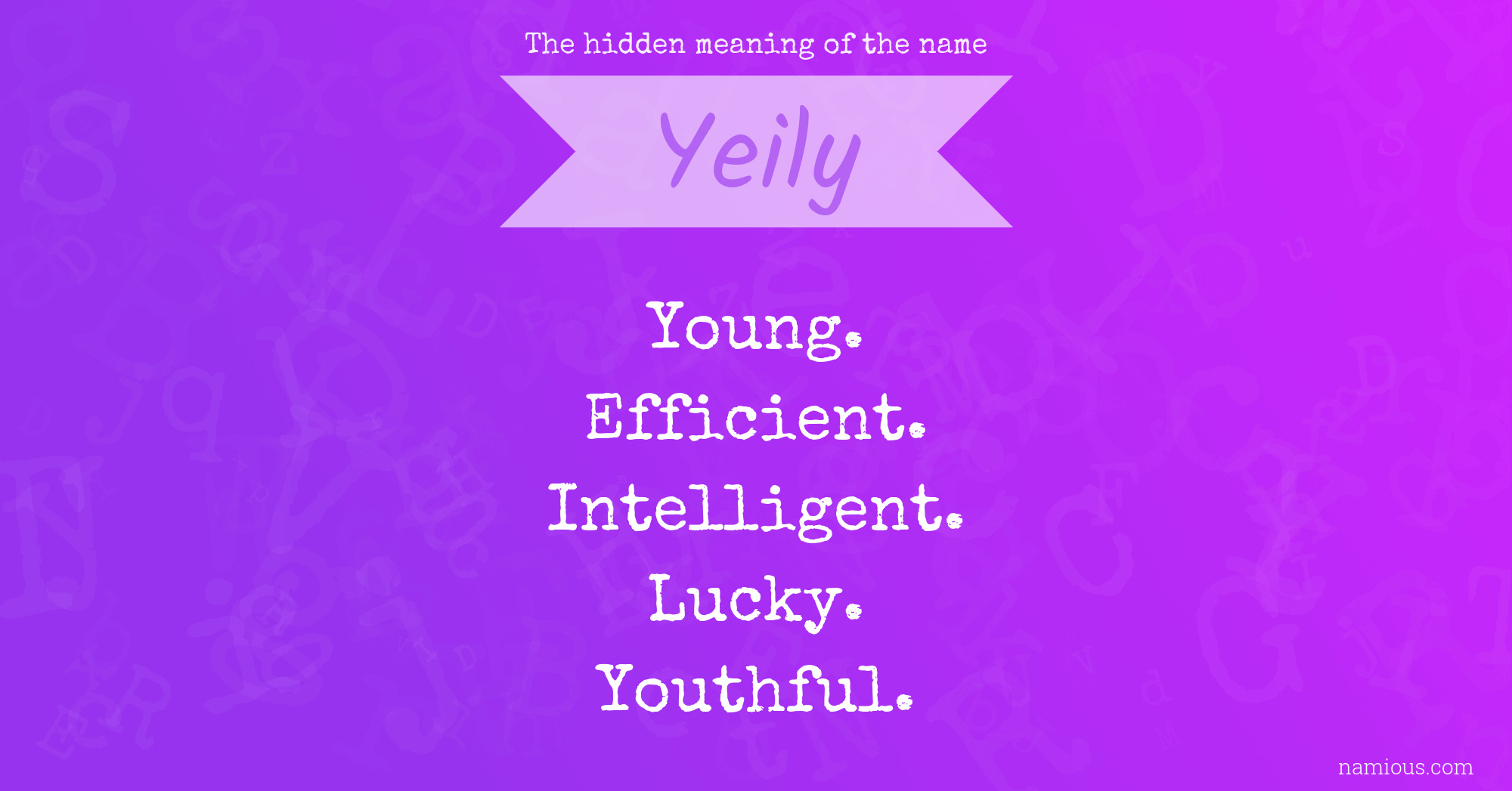 The hidden meaning of the name Yeily