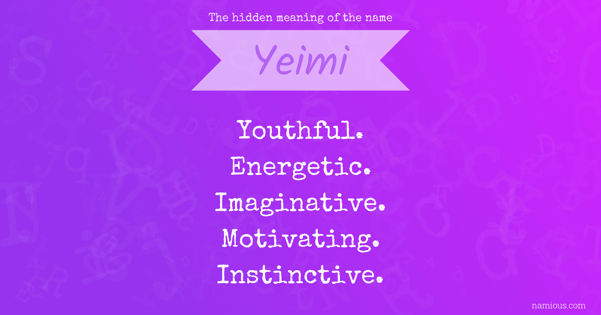 The hidden meaning of the name Yeimi