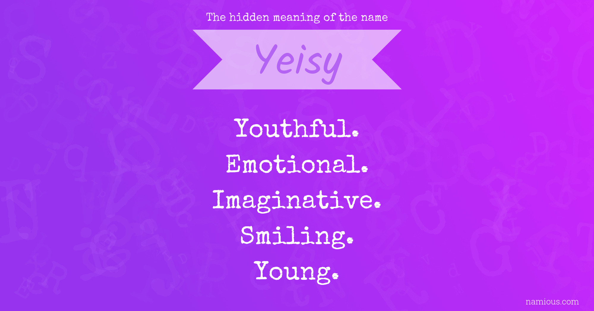 The hidden meaning of the name Yeisy