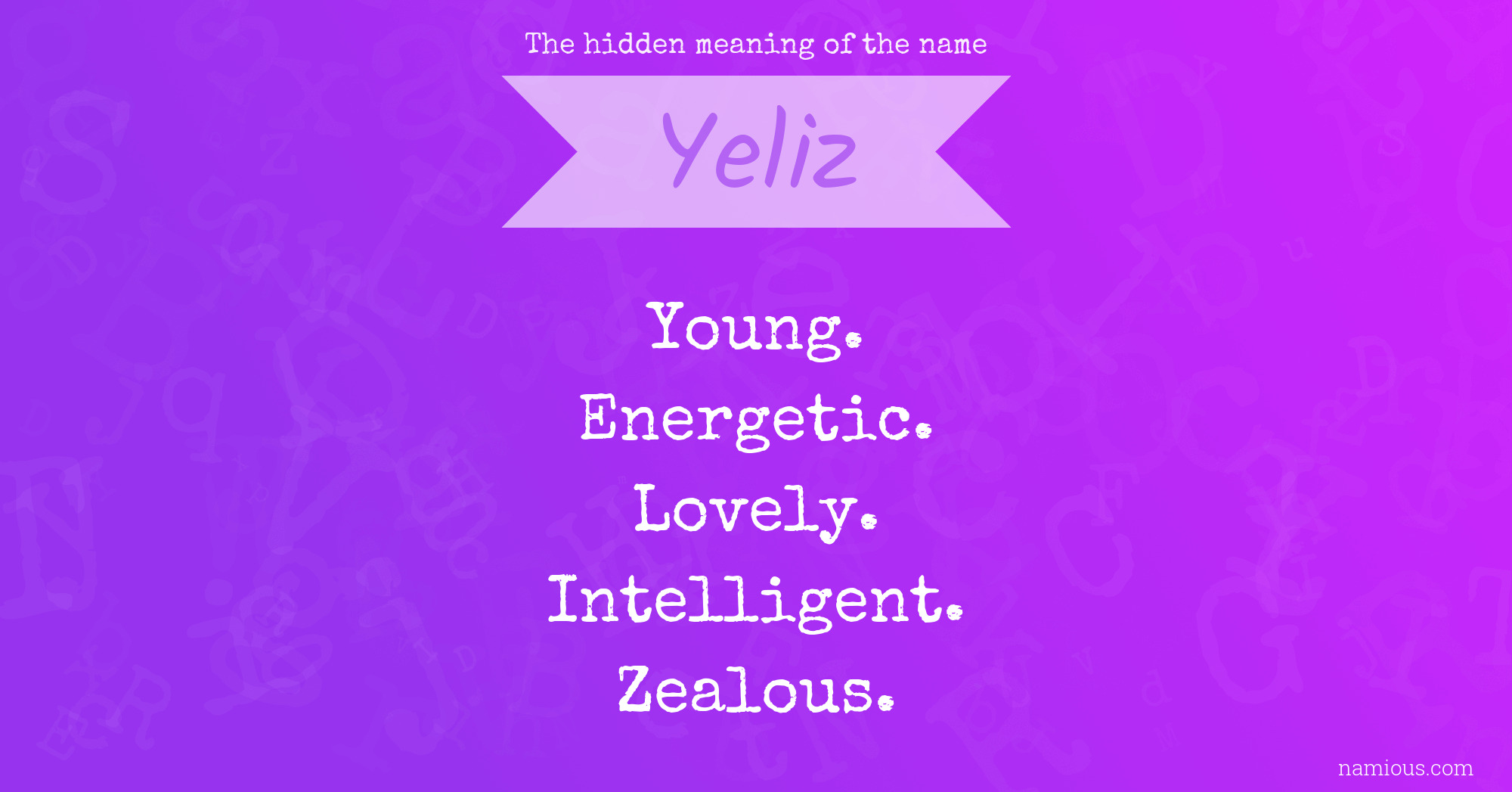 The hidden meaning of the name Yeliz