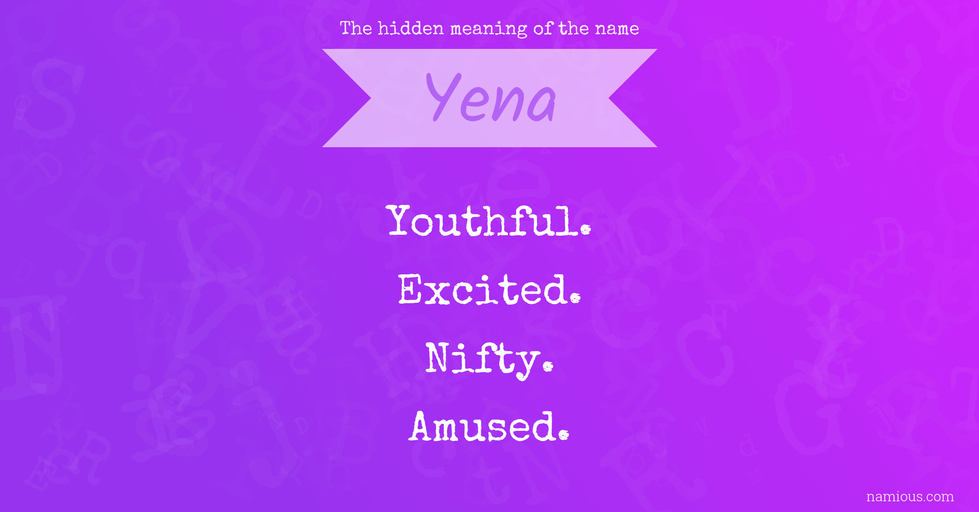 The hidden meaning of the name Yena