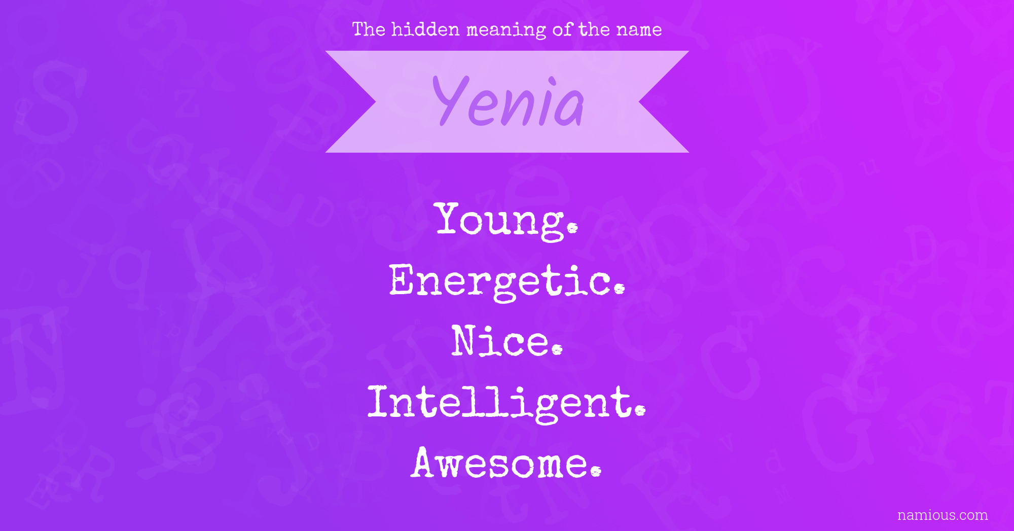 The hidden meaning of the name Yenia