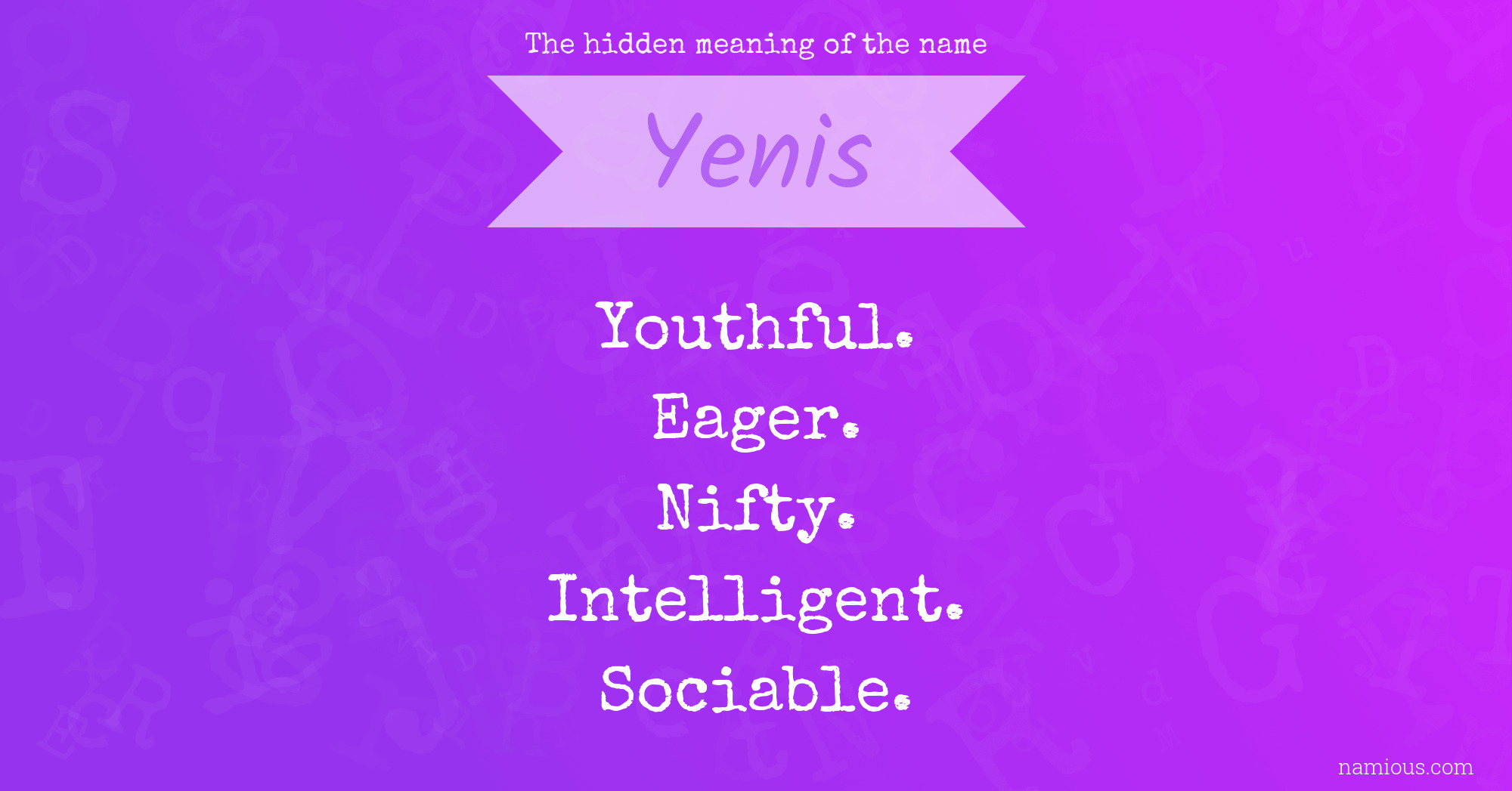 The hidden meaning of the name Yenis