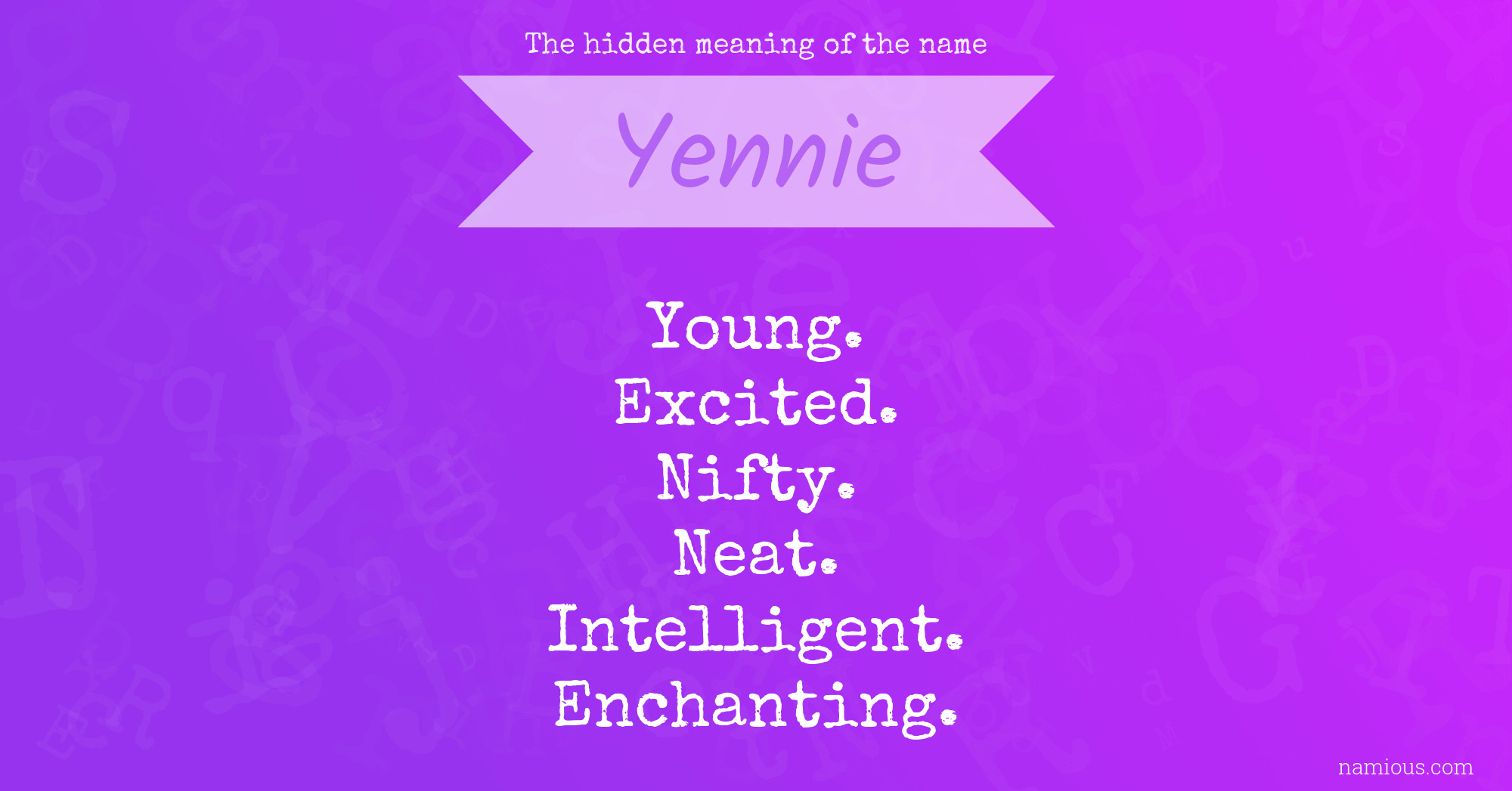 The hidden meaning of the name Yennie