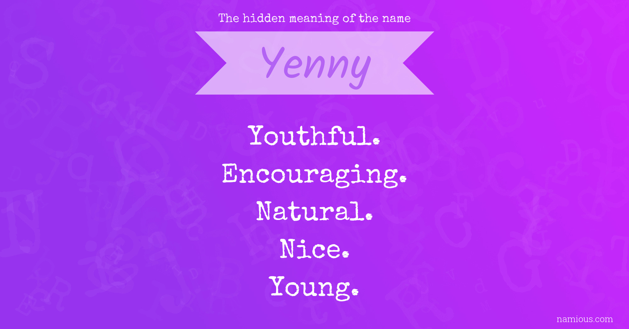 The hidden meaning of the name Yenny