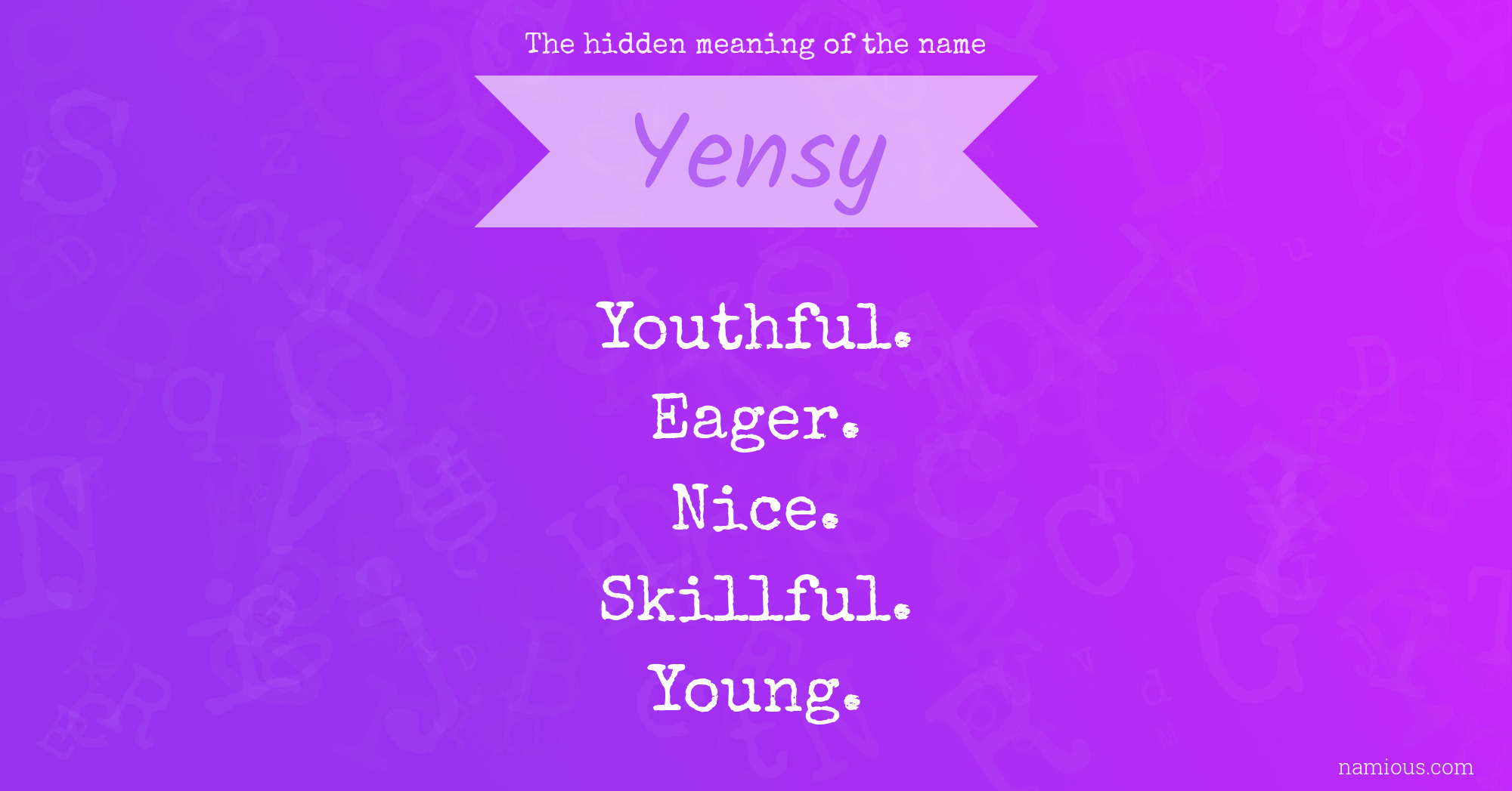 The hidden meaning of the name Yensy