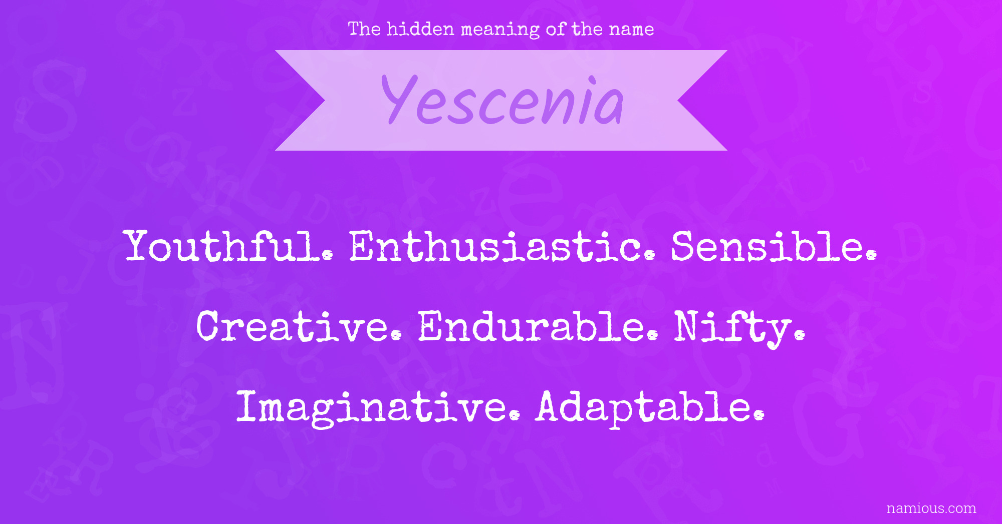 The hidden meaning of the name Yescenia