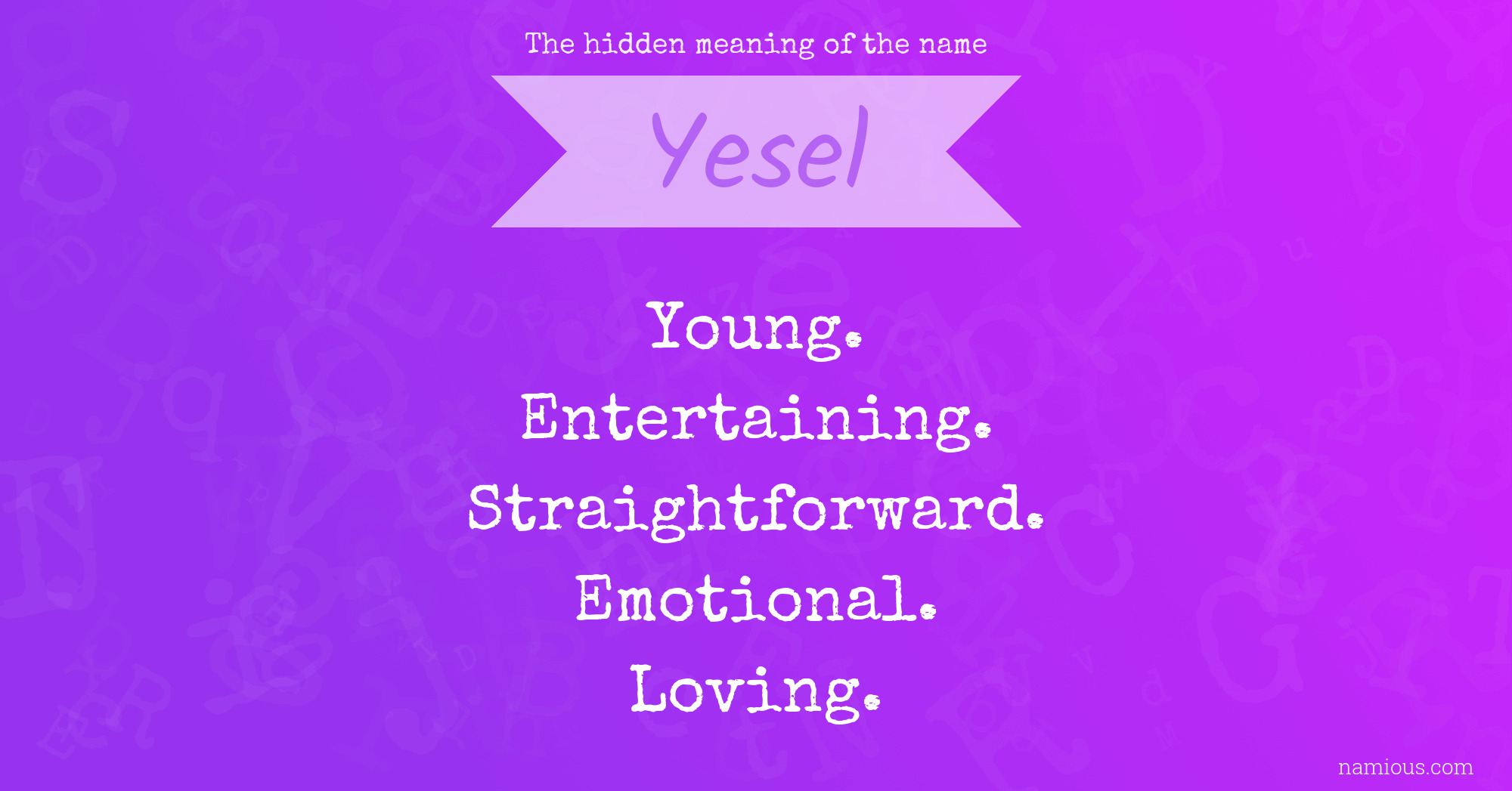 The hidden meaning of the name Yesel