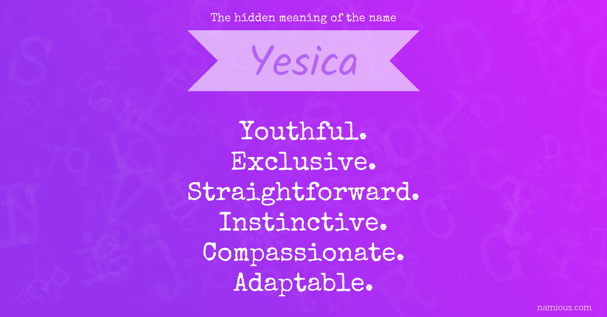 The hidden meaning of the name Yesica