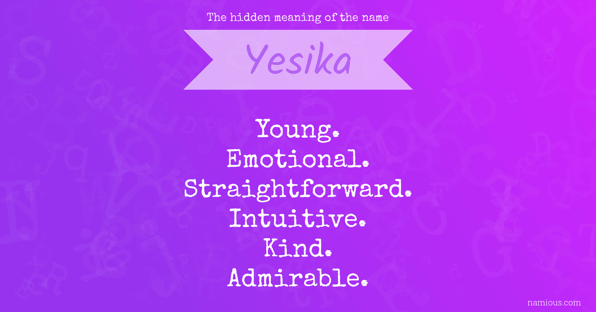 The hidden meaning of the name Yesika