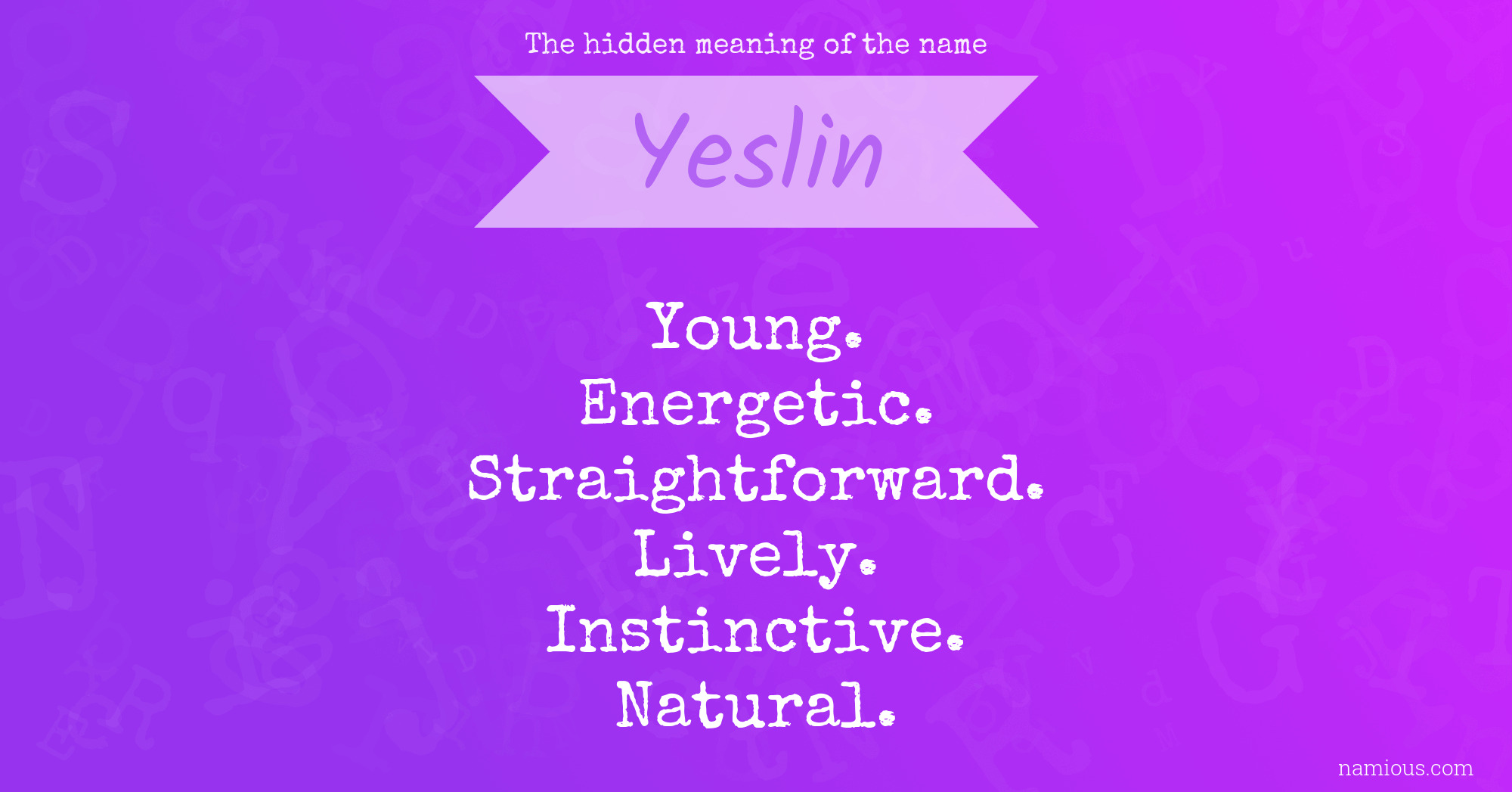 The hidden meaning of the name Yeslin