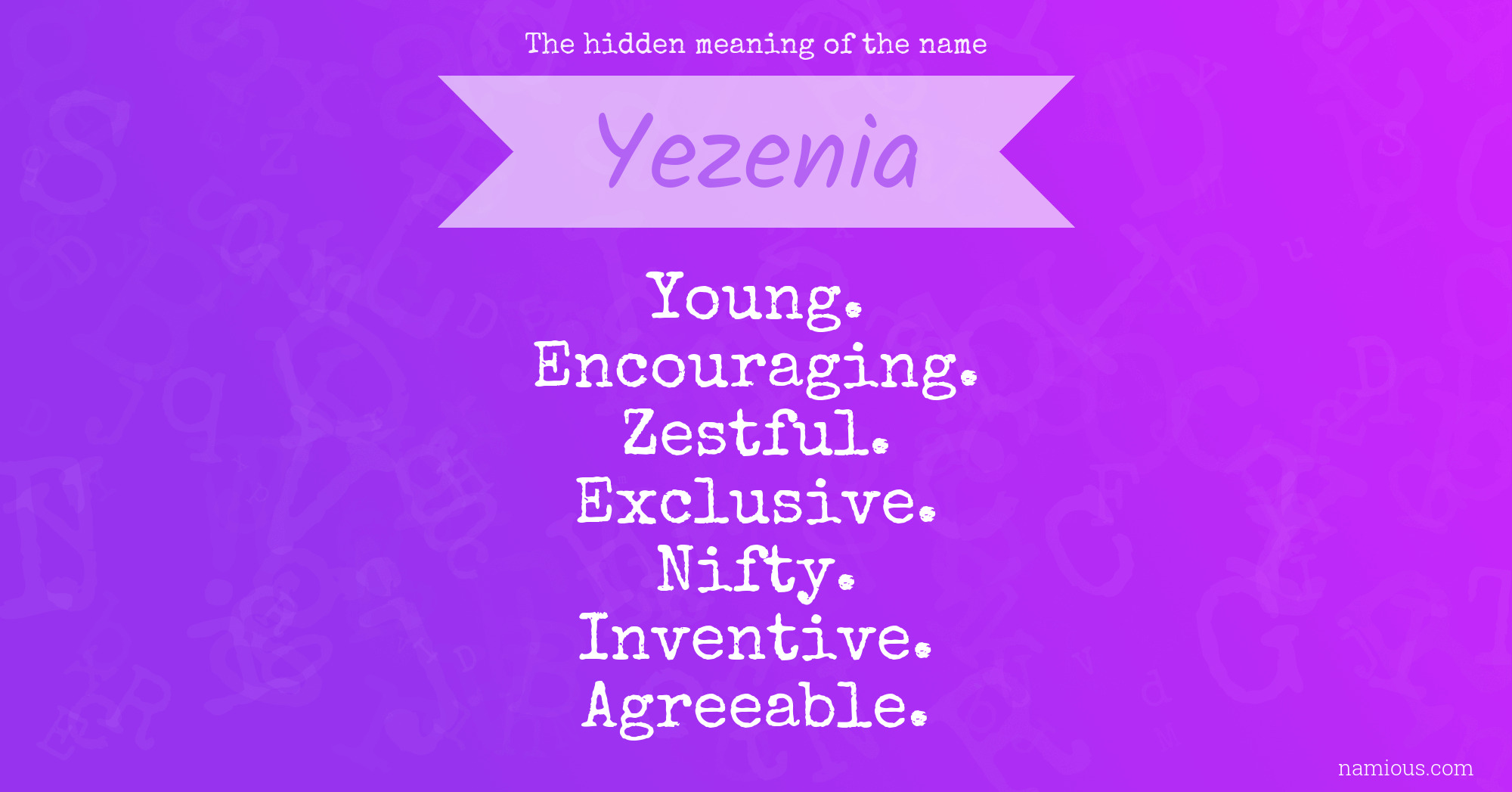 The hidden meaning of the name Yezenia