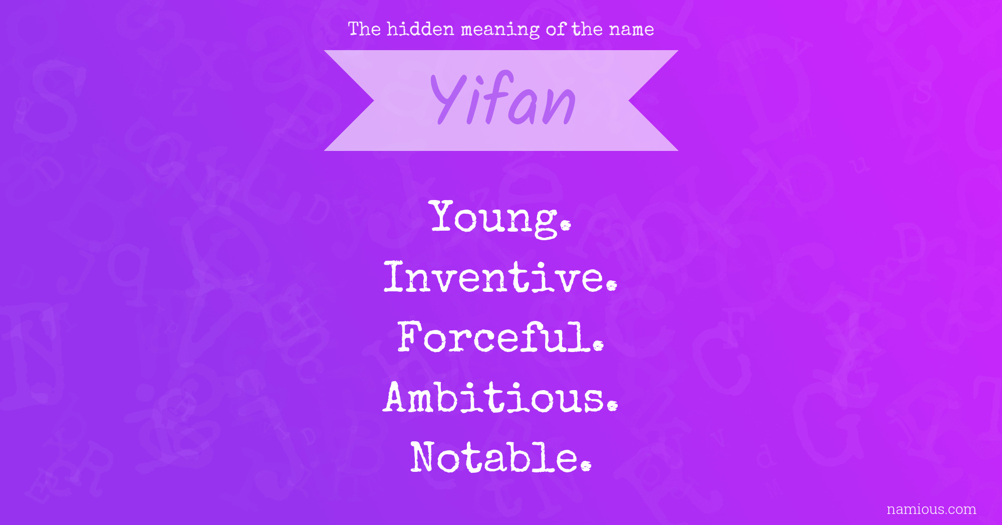 The hidden meaning of the name Yifan