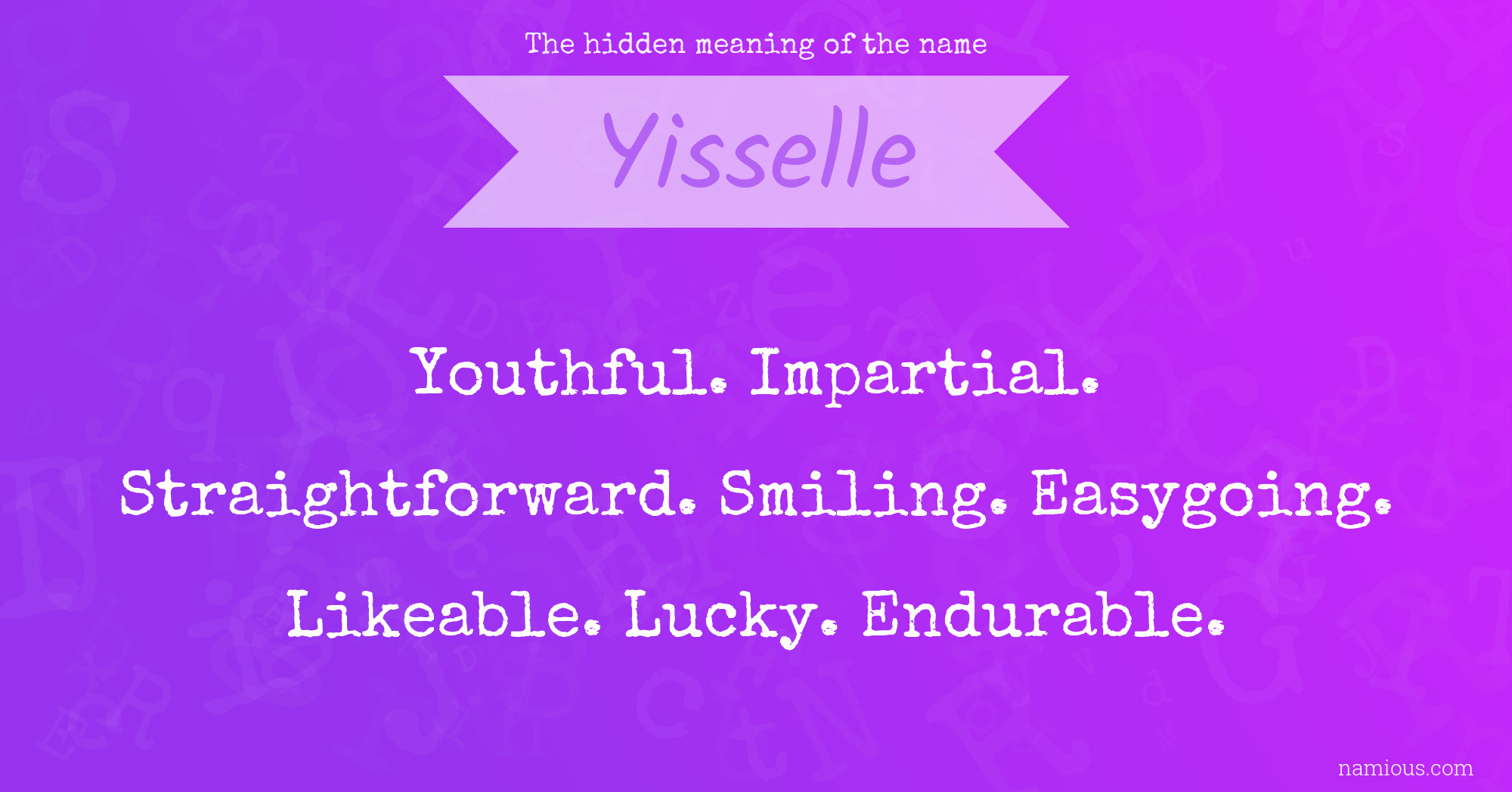 The hidden meaning of the name Yisselle