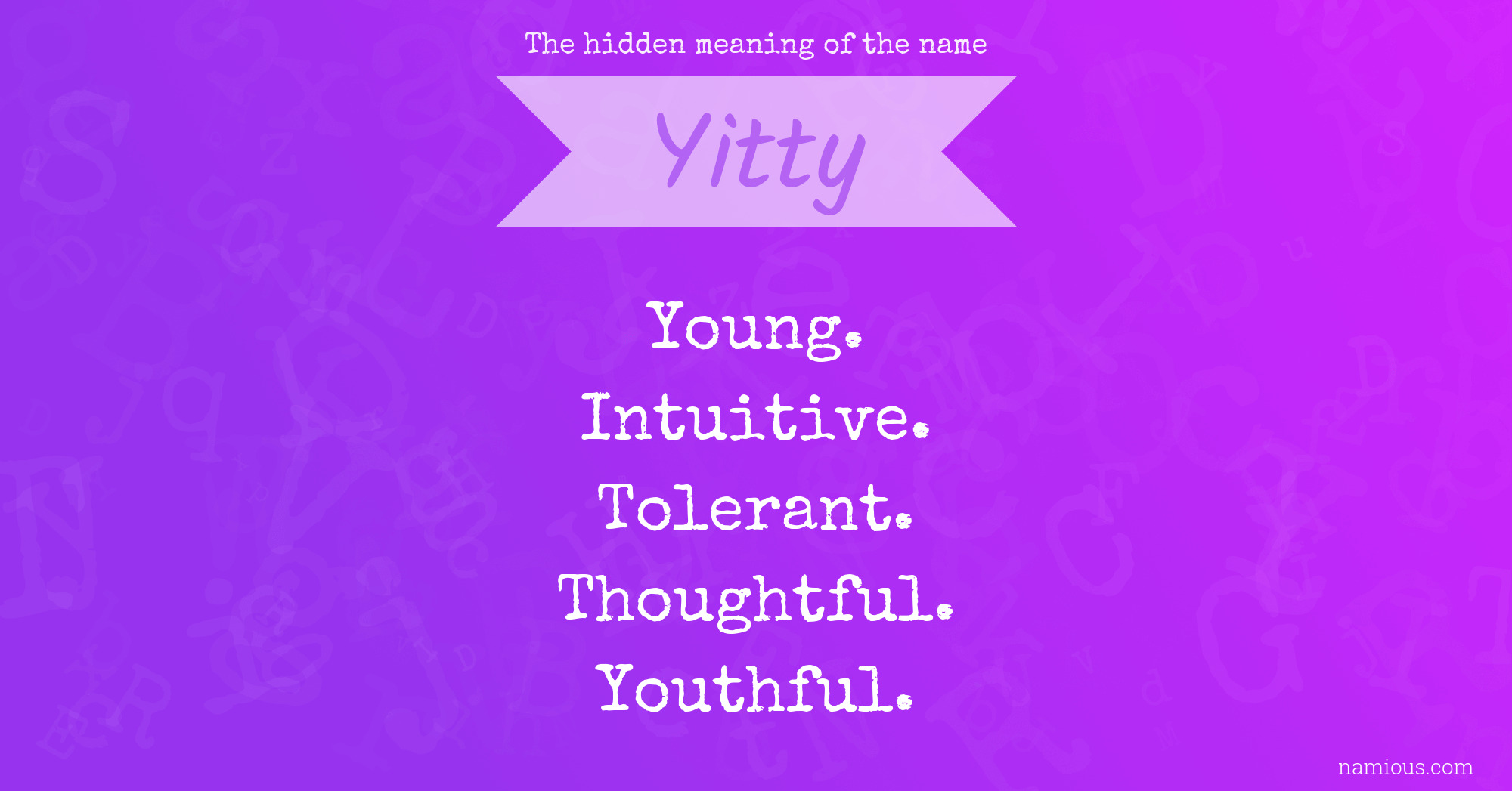 The hidden meaning of the name Yitty