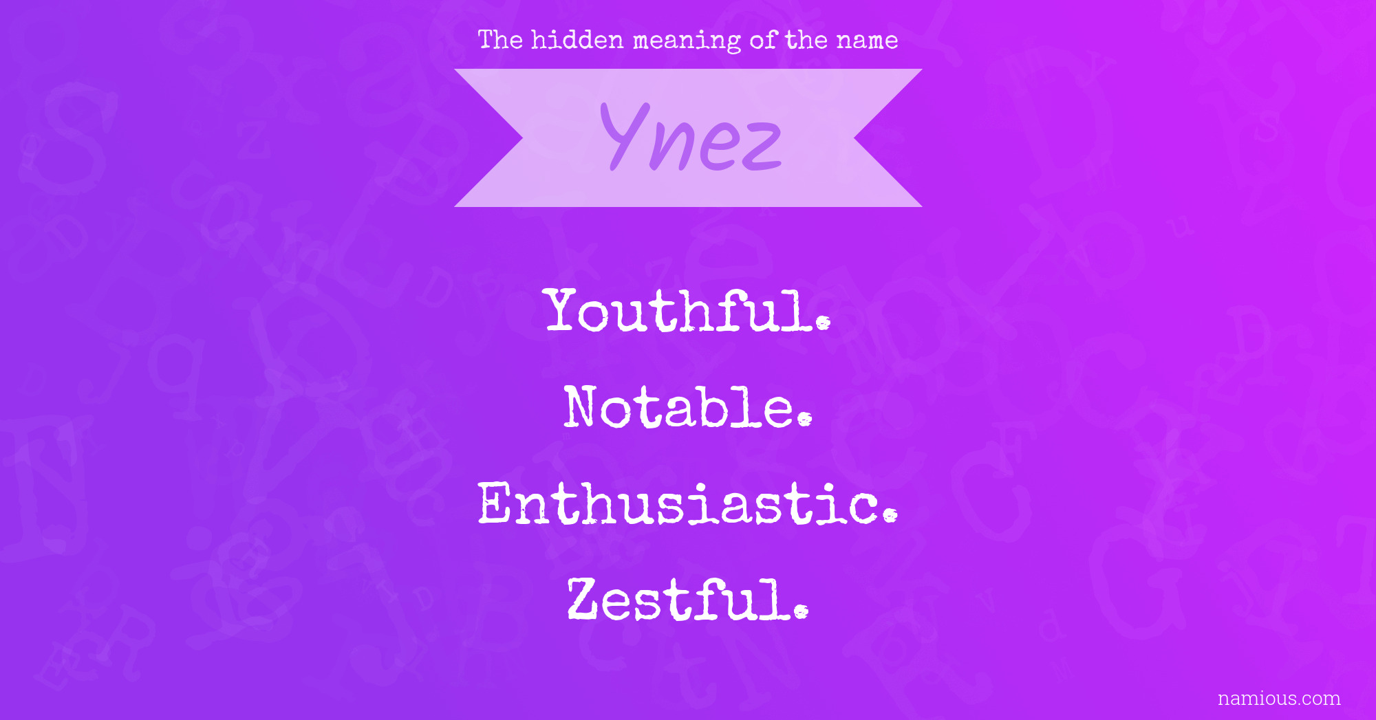 The hidden meaning of the name Ynez