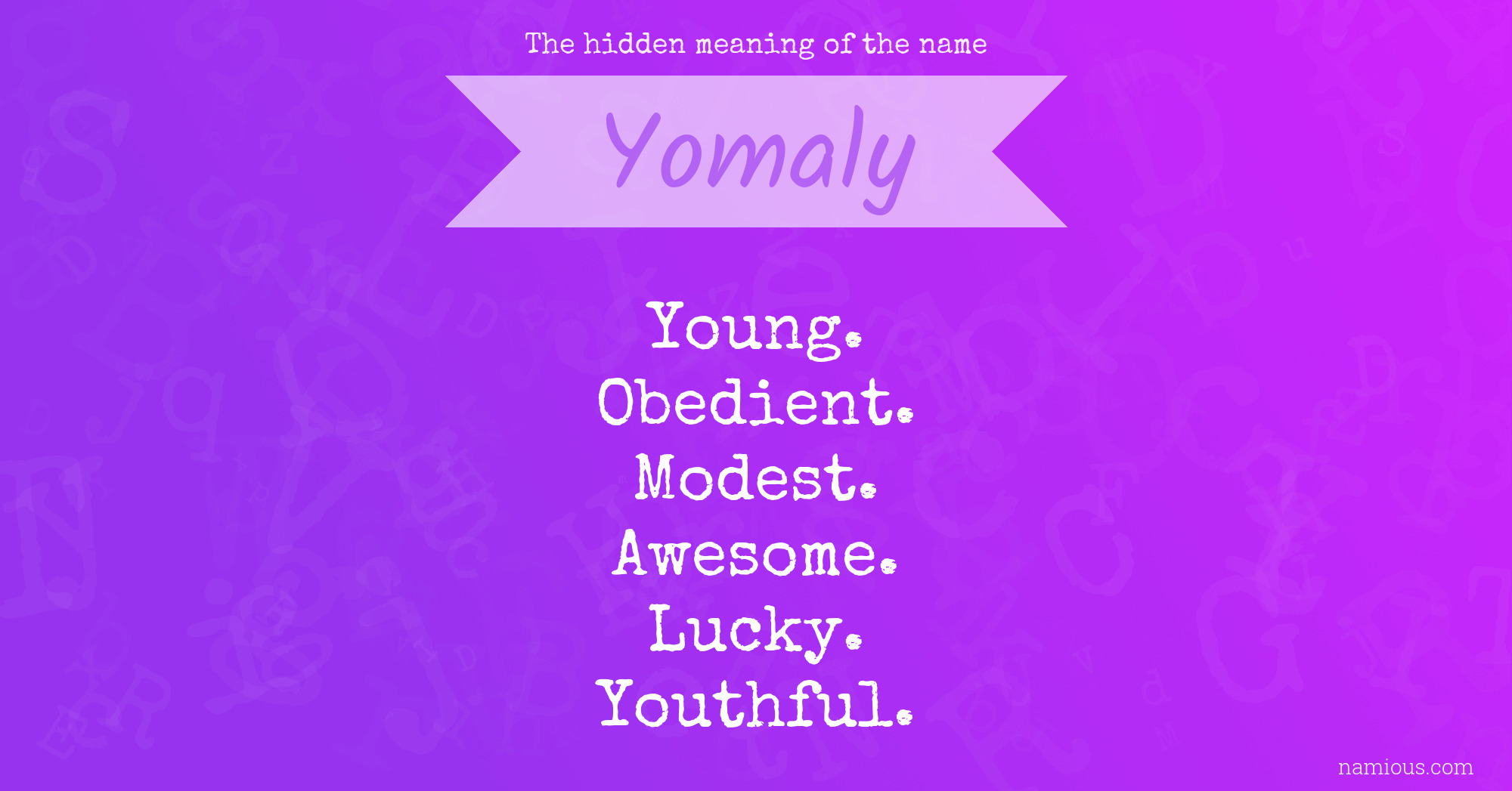 The hidden meaning of the name Yomaly