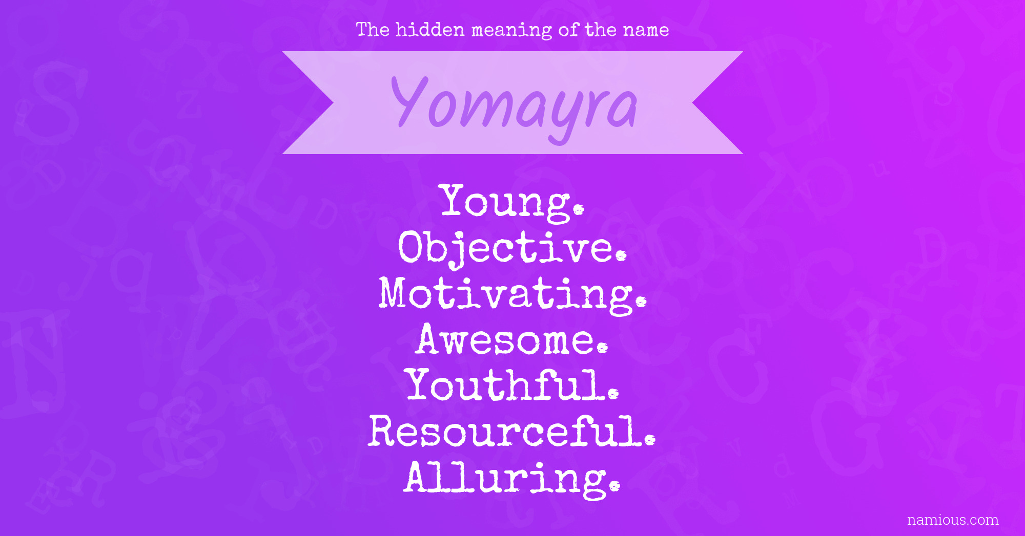 The hidden meaning of the name Yomayra