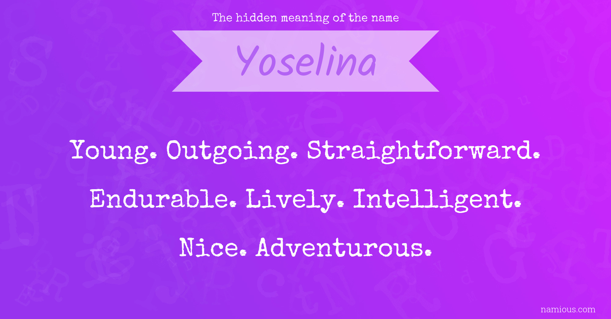 The hidden meaning of the name Yoselina