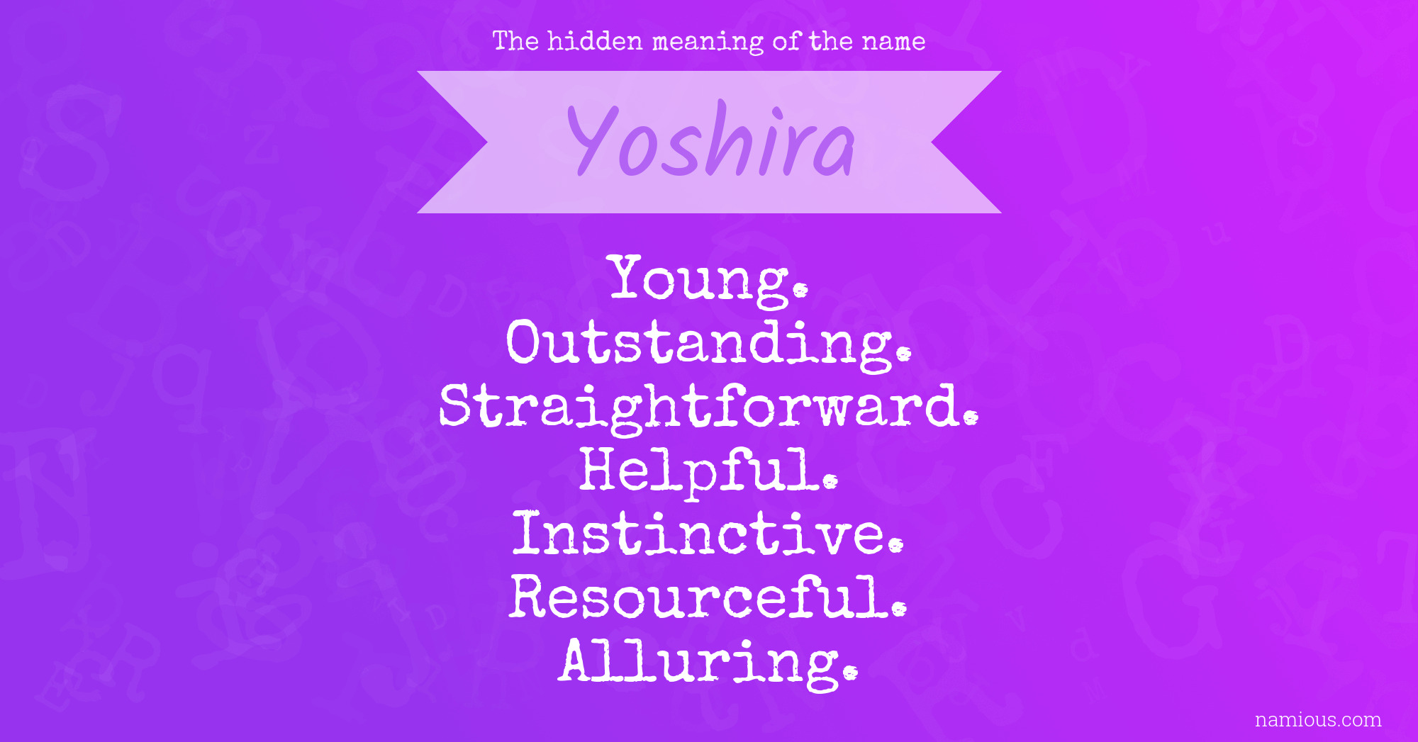 The hidden meaning of the name Yoshira