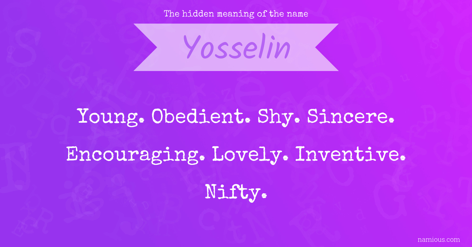 The hidden meaning of the name Yosselin