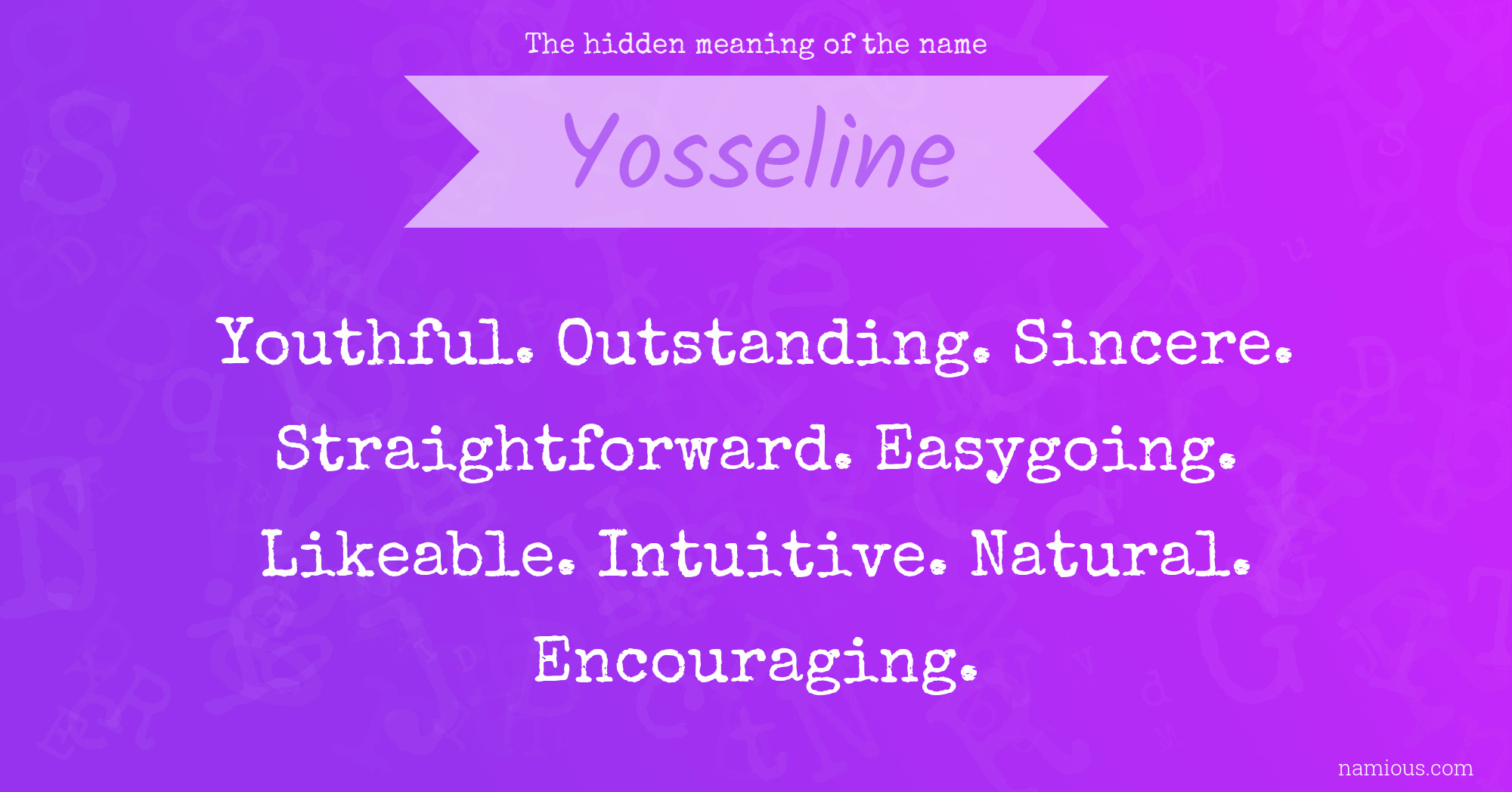 The hidden meaning of the name Yosseline