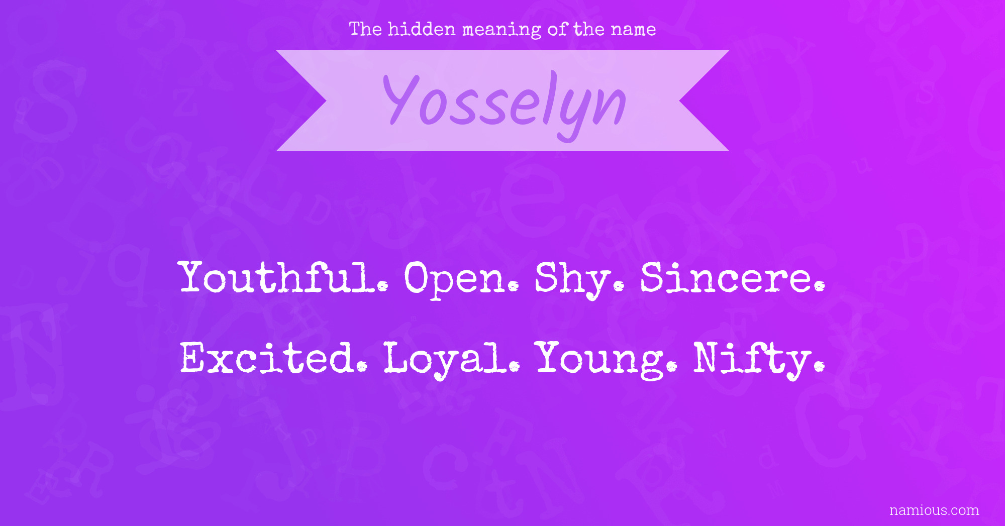 The hidden meaning of the name Yosselyn