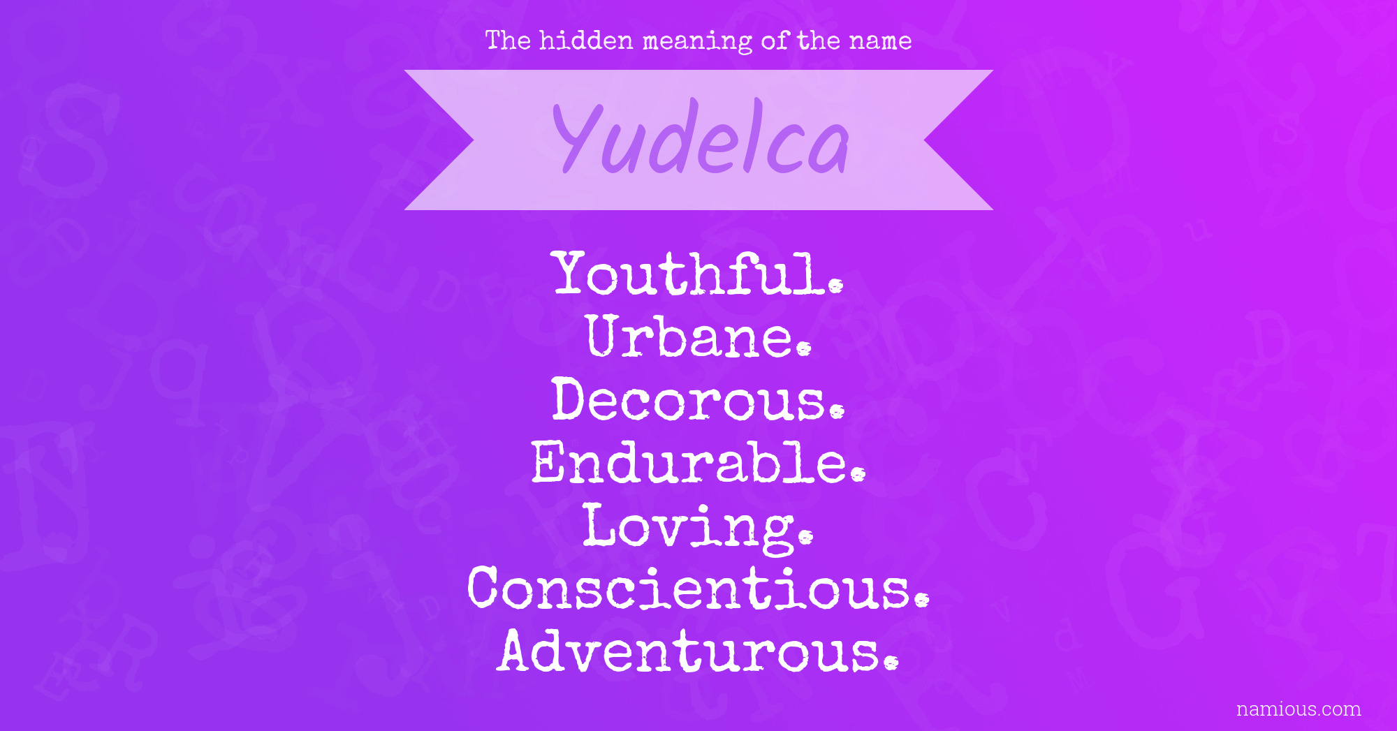 The hidden meaning of the name Yudelca