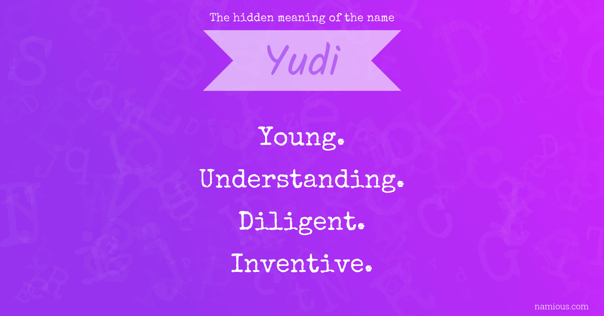 The hidden meaning of the name Yudi