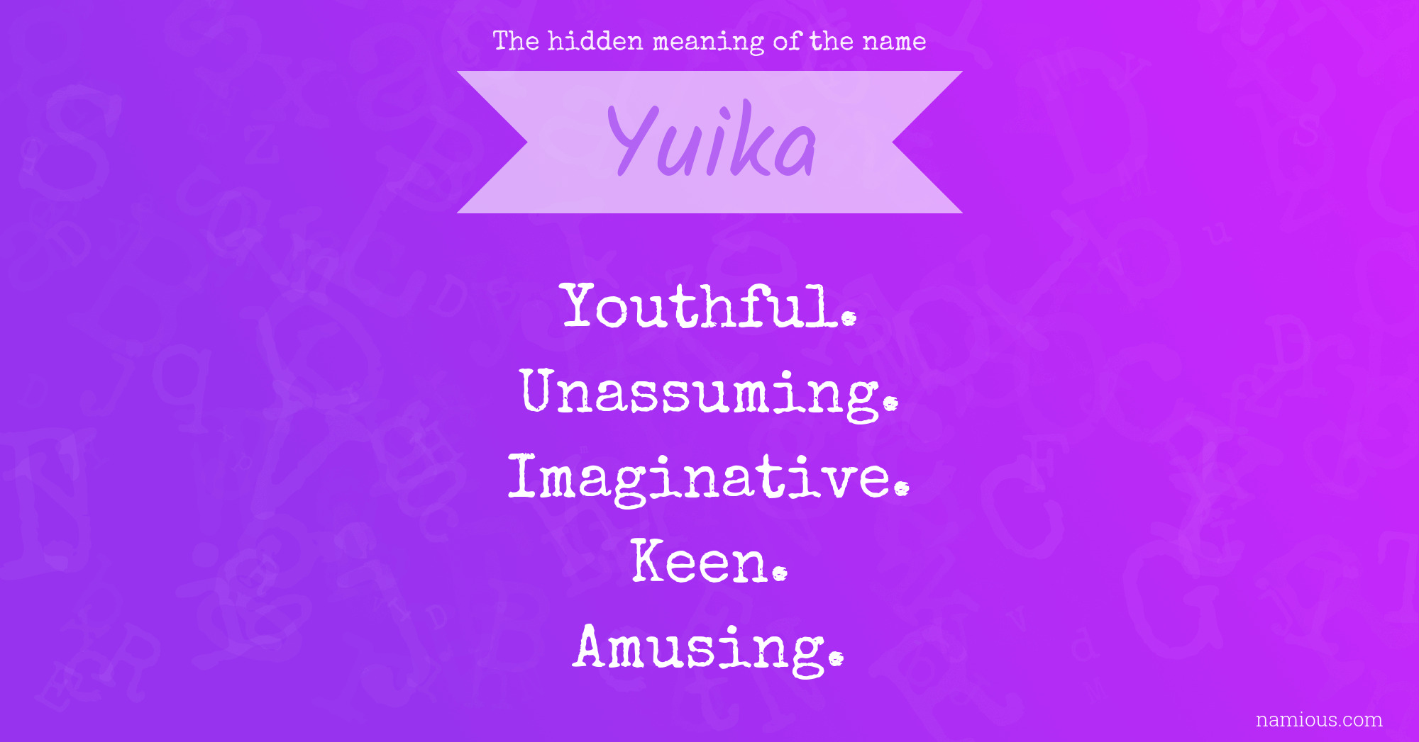 The hidden meaning of the name Yuika