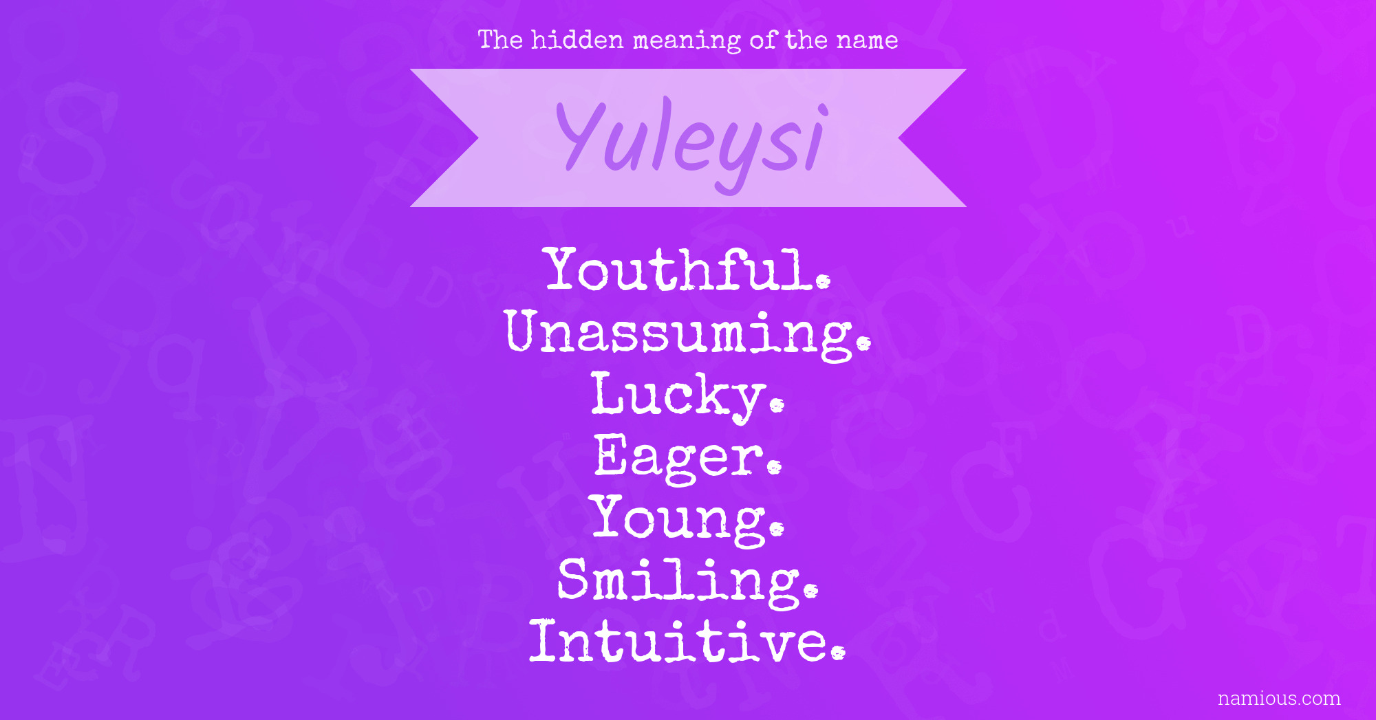 The hidden meaning of the name Yuleysi