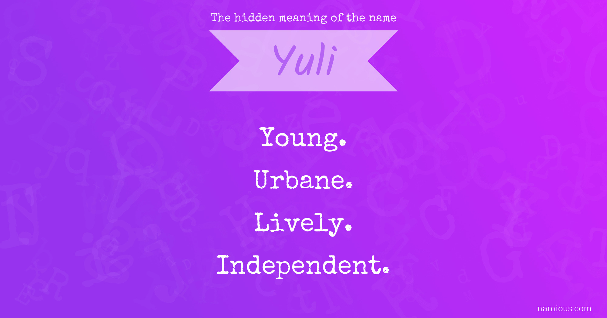 The hidden meaning of the name Yuli