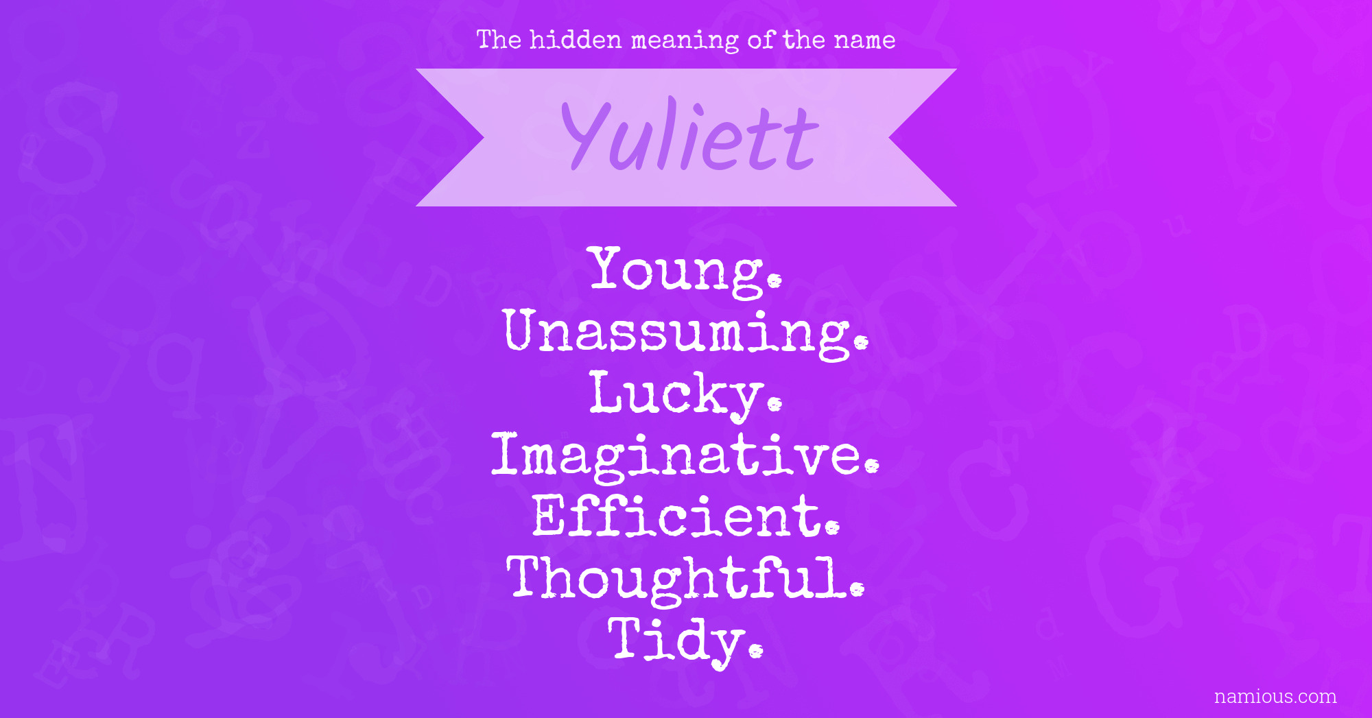 The hidden meaning of the name Yuliett