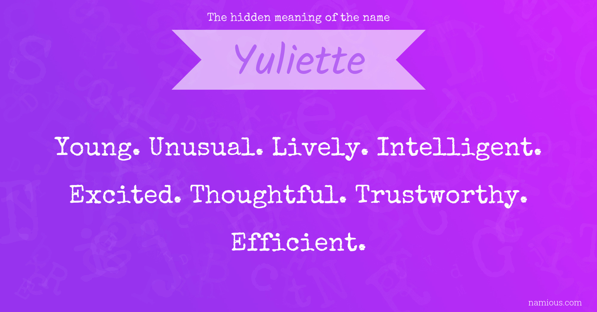 The hidden meaning of the name Yuliette