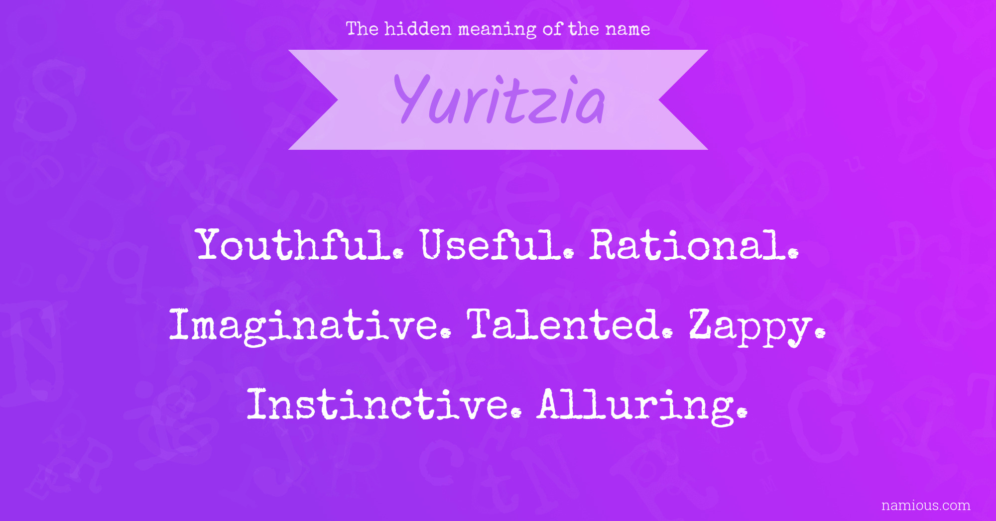 The hidden meaning of the name Yuritzia